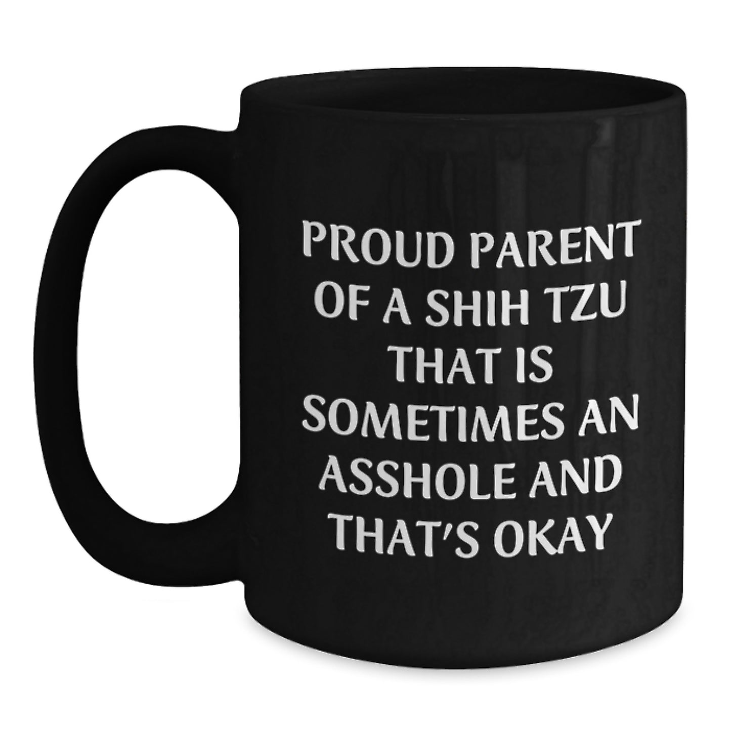 Shih Tzu Dog Lovers Funny Black Coffee Mug, Gifts from Dad to Shih Tzu Dog Owner on Father's Day Unique Gifts - Main