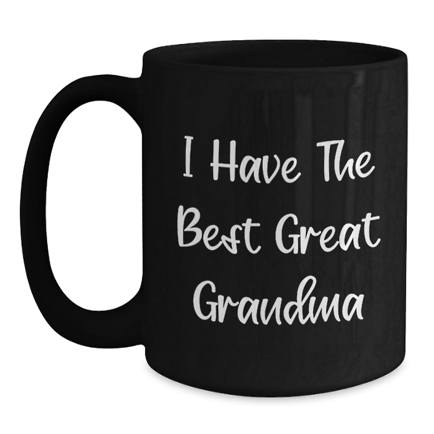 Funny Great Grandma Gifts from Family, I Have The Best Great Grandma, Black Coffee Mug for Grandma Birthday Unique - Main