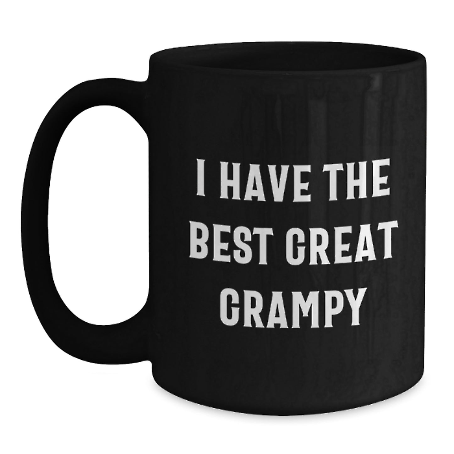 Funny Grampy Quotes Black Coffee Mug, I Have The Best Great Grampy Valentine's Unique Gifts for Grampy from Family - Main