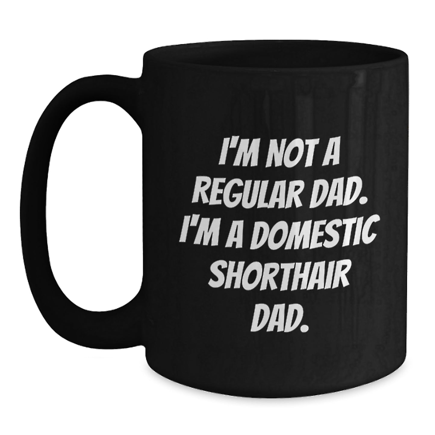 Funny Domestic Shorthair Cat Dad Mugs Gifts for Men Graduation Unique Presents from Family - Main