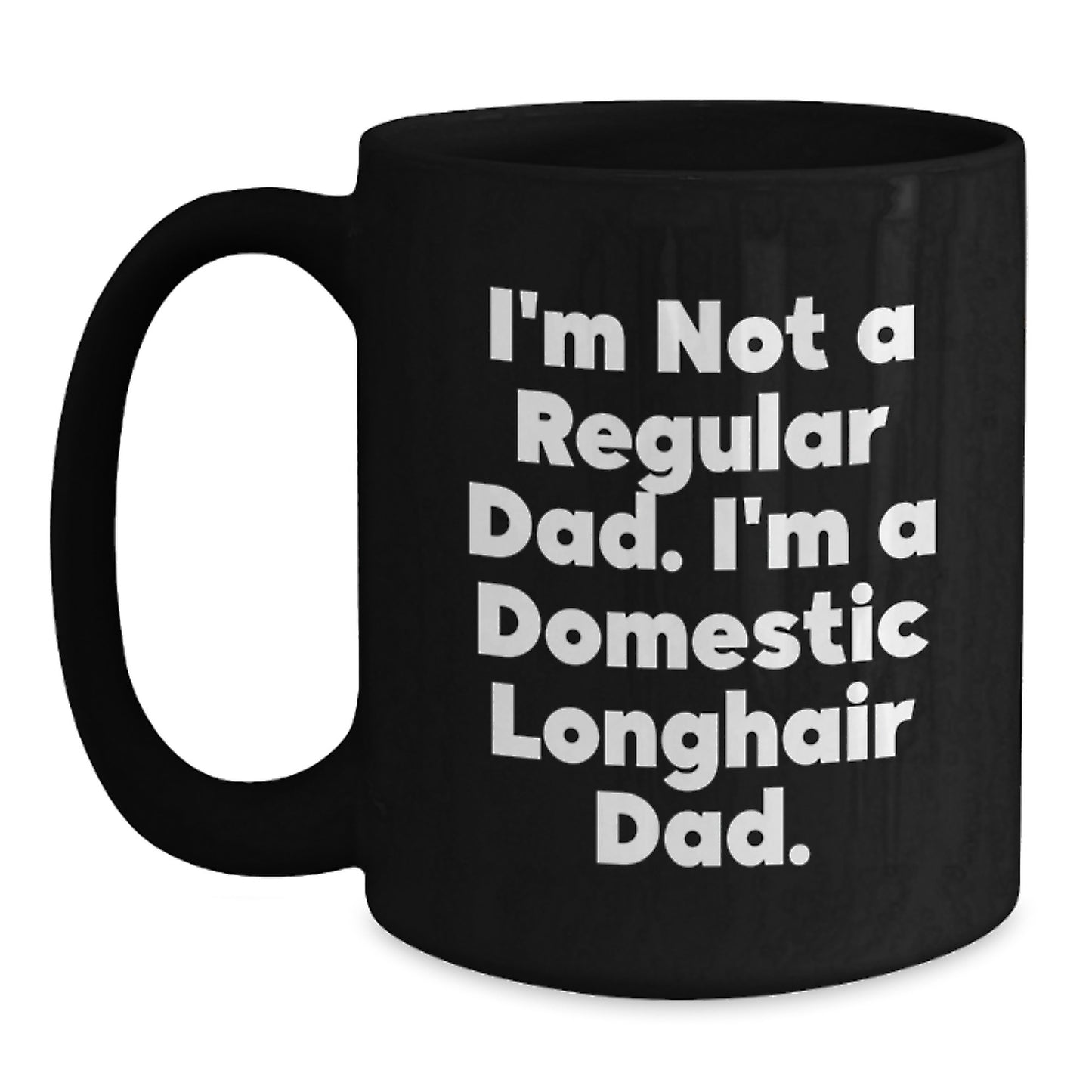 Funny Domestic Longhair Cat Dad Gifts for Men, Inspirational Unique Graduation Mugs from Family, Black Coffee Mug - Main