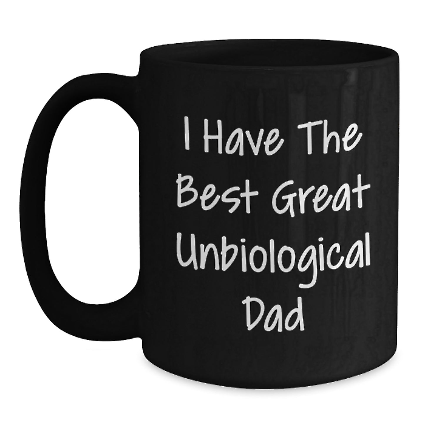 Funny Unbiological Dad Quotes Black Coffee Mug Gifts from Men to Unbiological Dad on Valentine's - Main