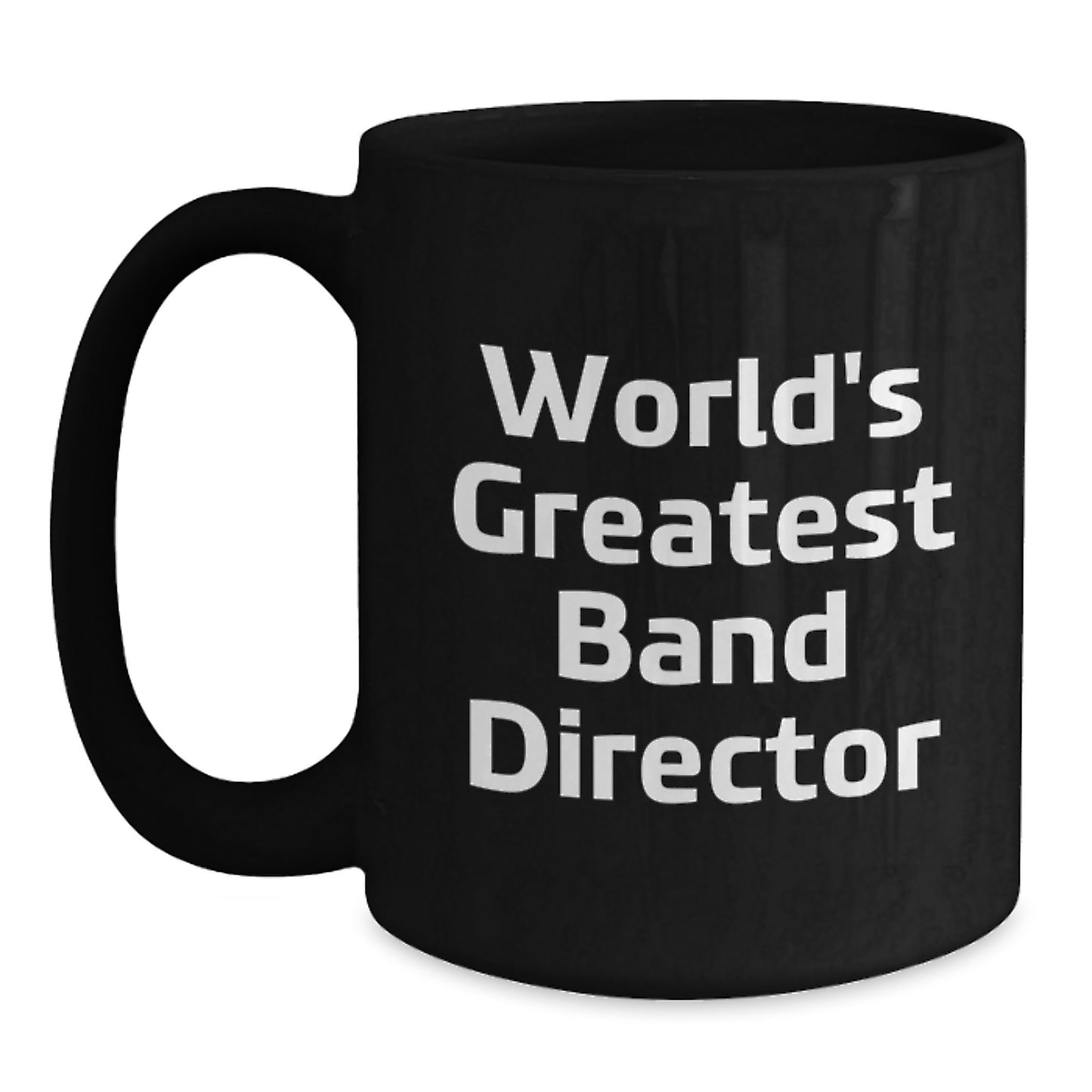 Funny World's Greatest Band Director Gifts for Men Black Coffee Mug, Unique Valentine's Unique Gifts from Friends - Main