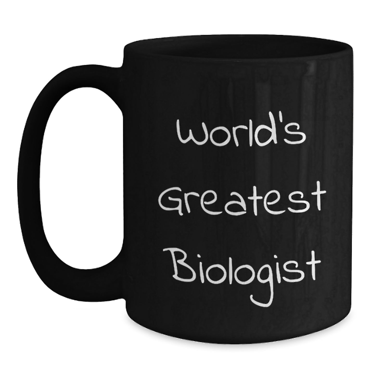 Funny Biologist Quotes Black Coffee Mug, Gifts for Dad from Son on Father's Day, Unique Black Coffee Mugs for Biologist Men - Main