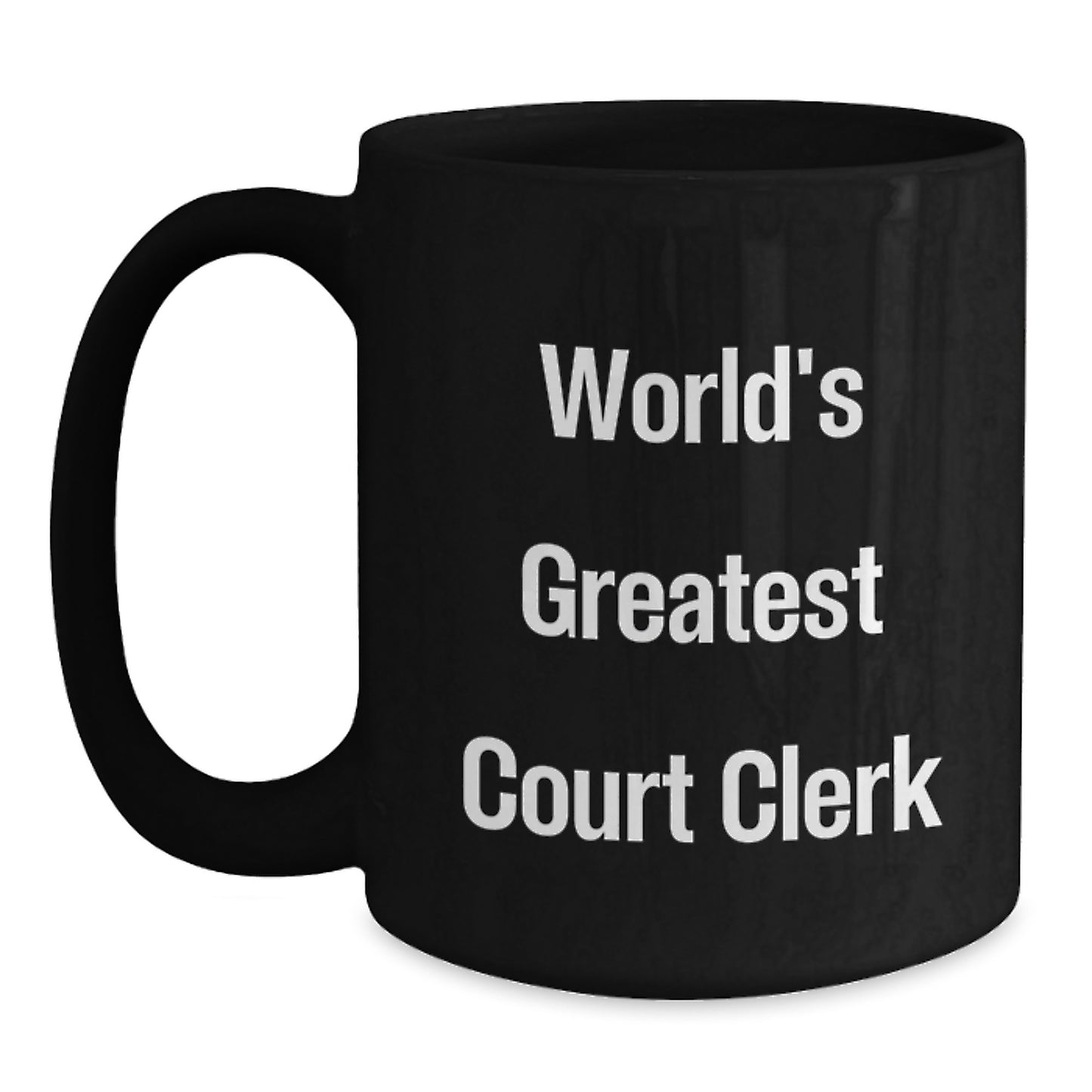 Funny Court Clerk Gifts from Friends - Unique Birthday Unique Gifts for Men, Women, Court Clerk, Coworkers, and Family - Black Coffee Mug, World's Greatest Court Clerk - Main