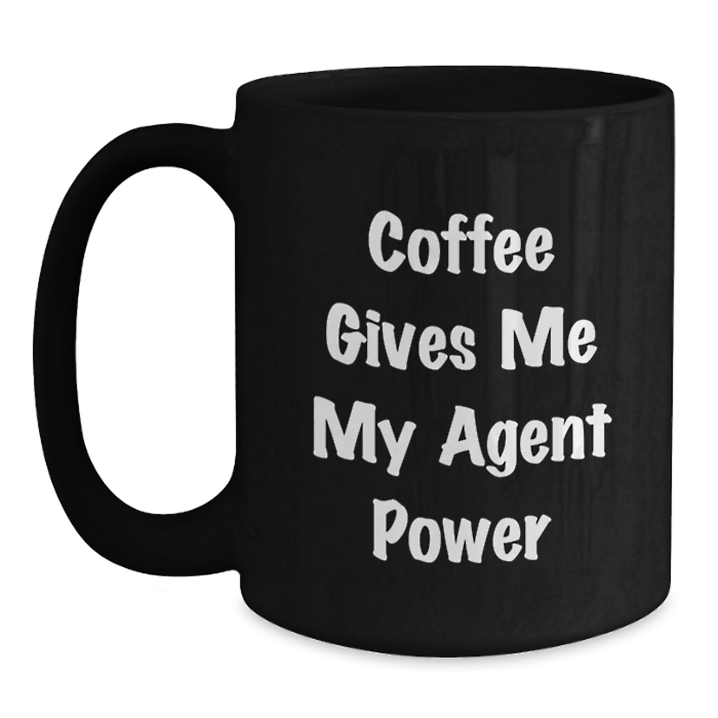 Funny Agent Graduation Unique Gifts Black Coffee Mug for Agent Friends - Coffee Gives Me My Agent Power Gifts - Main