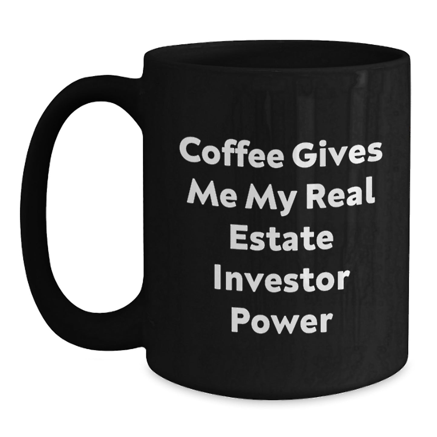 Funny Birthday Unique Gifts for Real Estate Investor Friends from Men, Unique Black Coffee Mugs with Real Estate Investor Power Quote, Birthday Unique Gifts - Main
