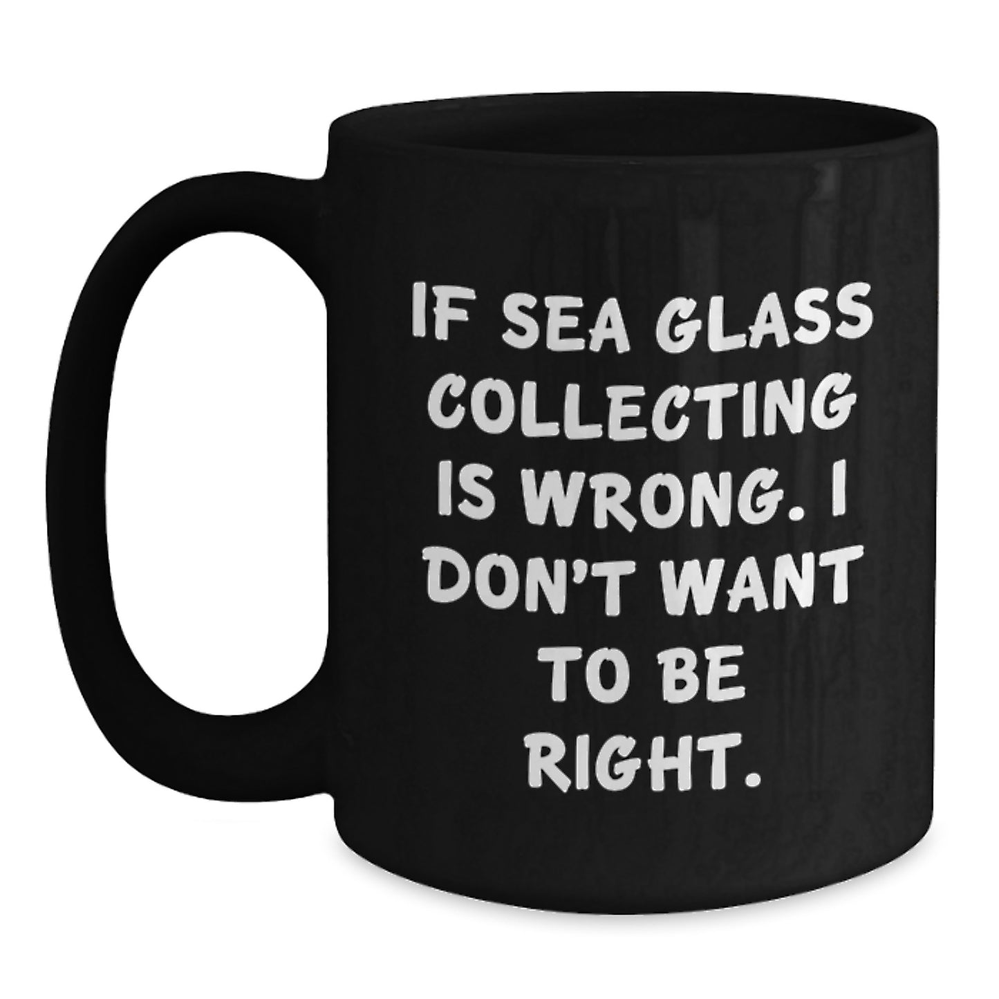 Funny Sea Glass Collecting Mugs Gifts from Friends for Sea Glass Collecting Lovers, Black Coffee Mug, Christmas Unique Gifts - Main