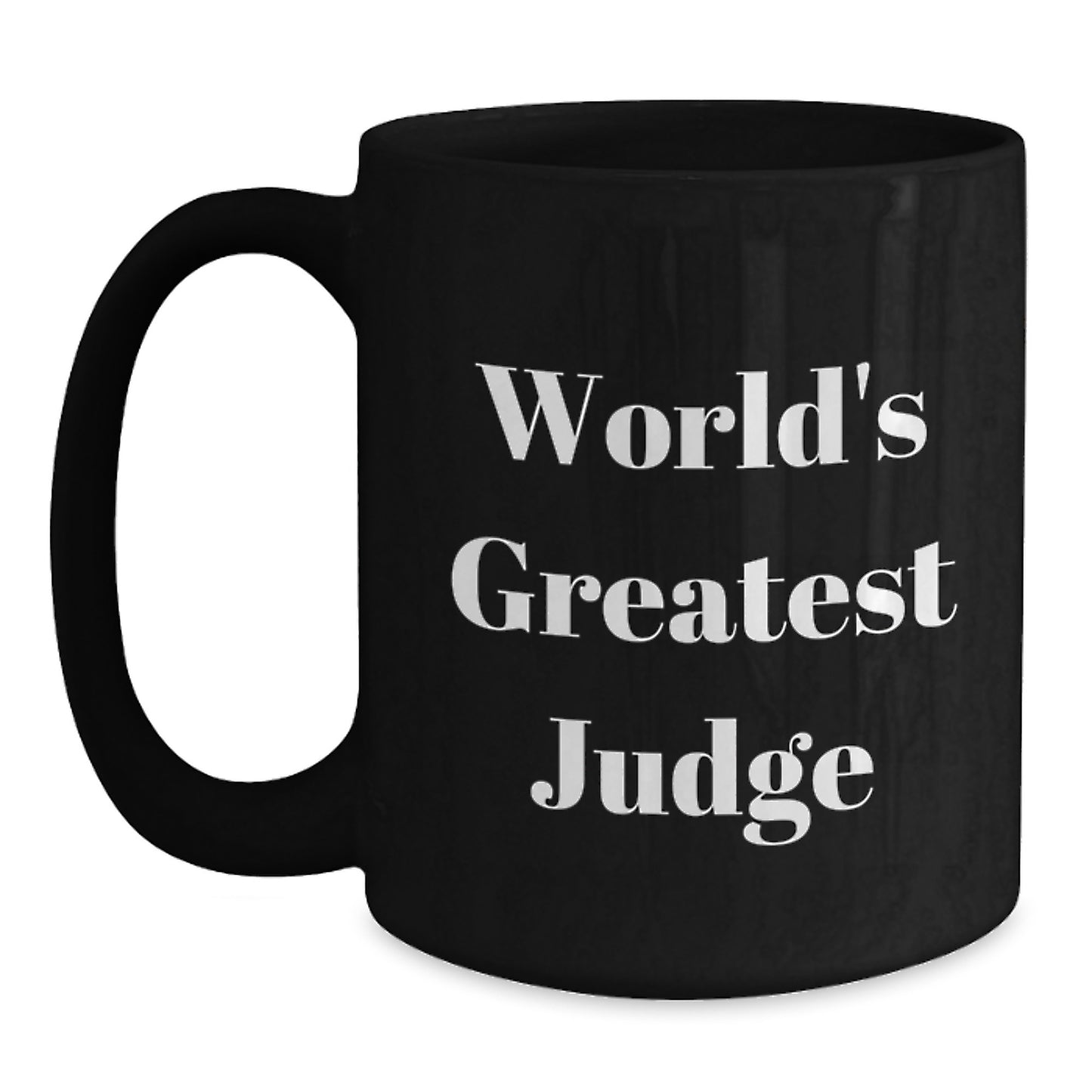 Funny World's Greatest Judge Gifts for Judge - Black Coffee Mug for Christmas Unique Gifts from Friends - Main