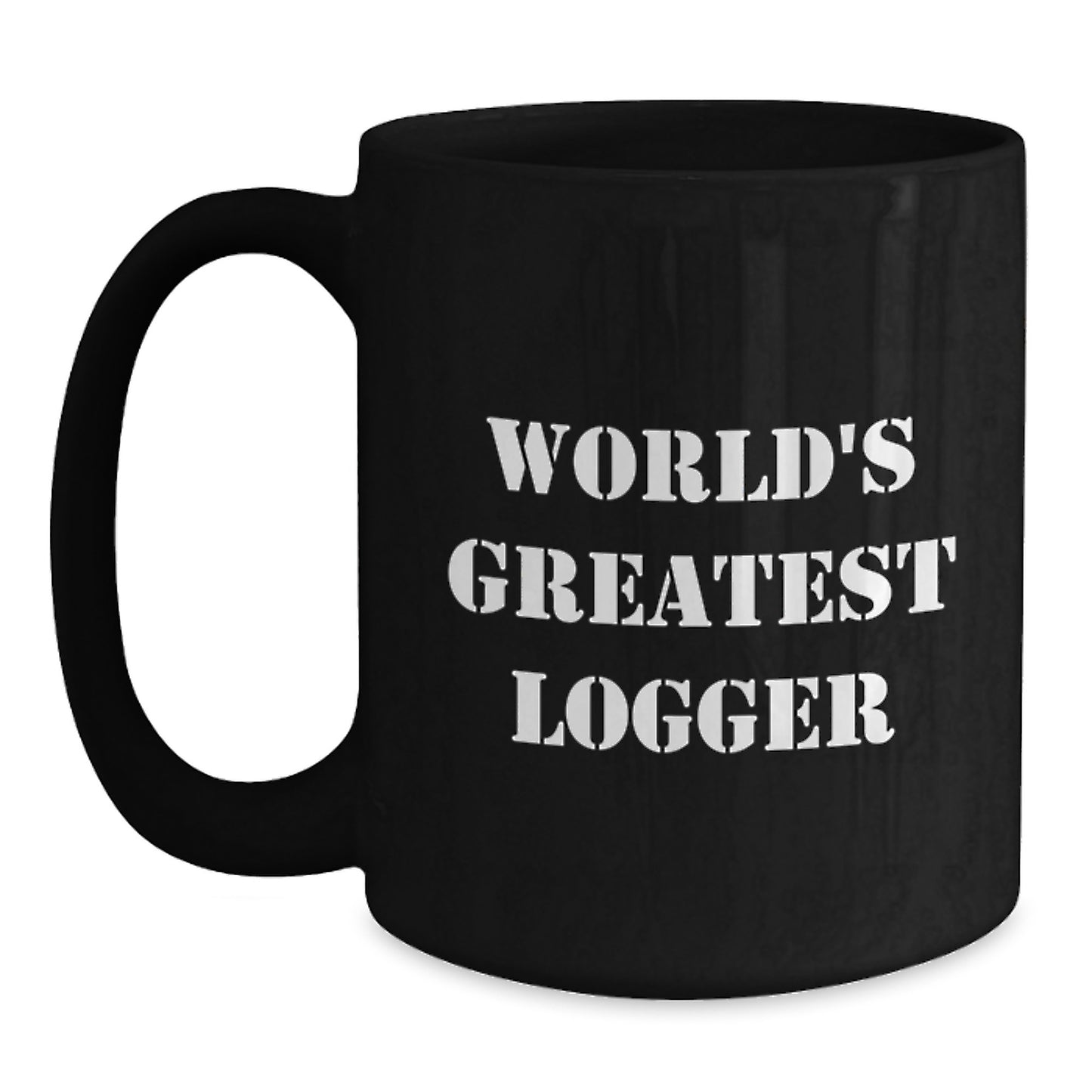 Funny Logger Gifts for Men, Women, Friends, Coworkers, Family - World's Greatest Logger Black Coffee Mug, Unique Christmas Unique Gifts from Friends - Main