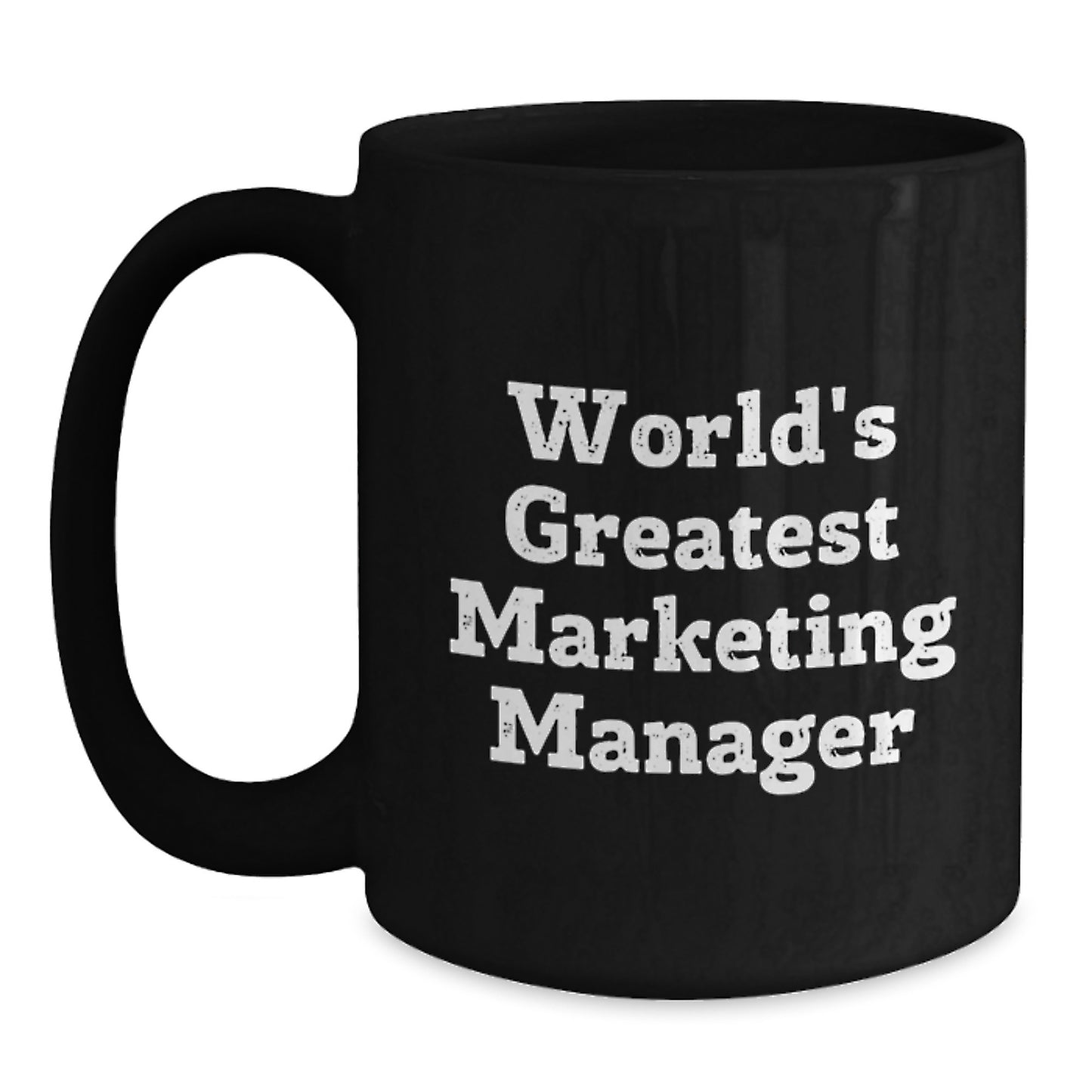Funny World's Greatest Marketing Manager Gifts from Friends to Marketing Manager Black Coffee Mug - Christmas Unique Gifts - Main