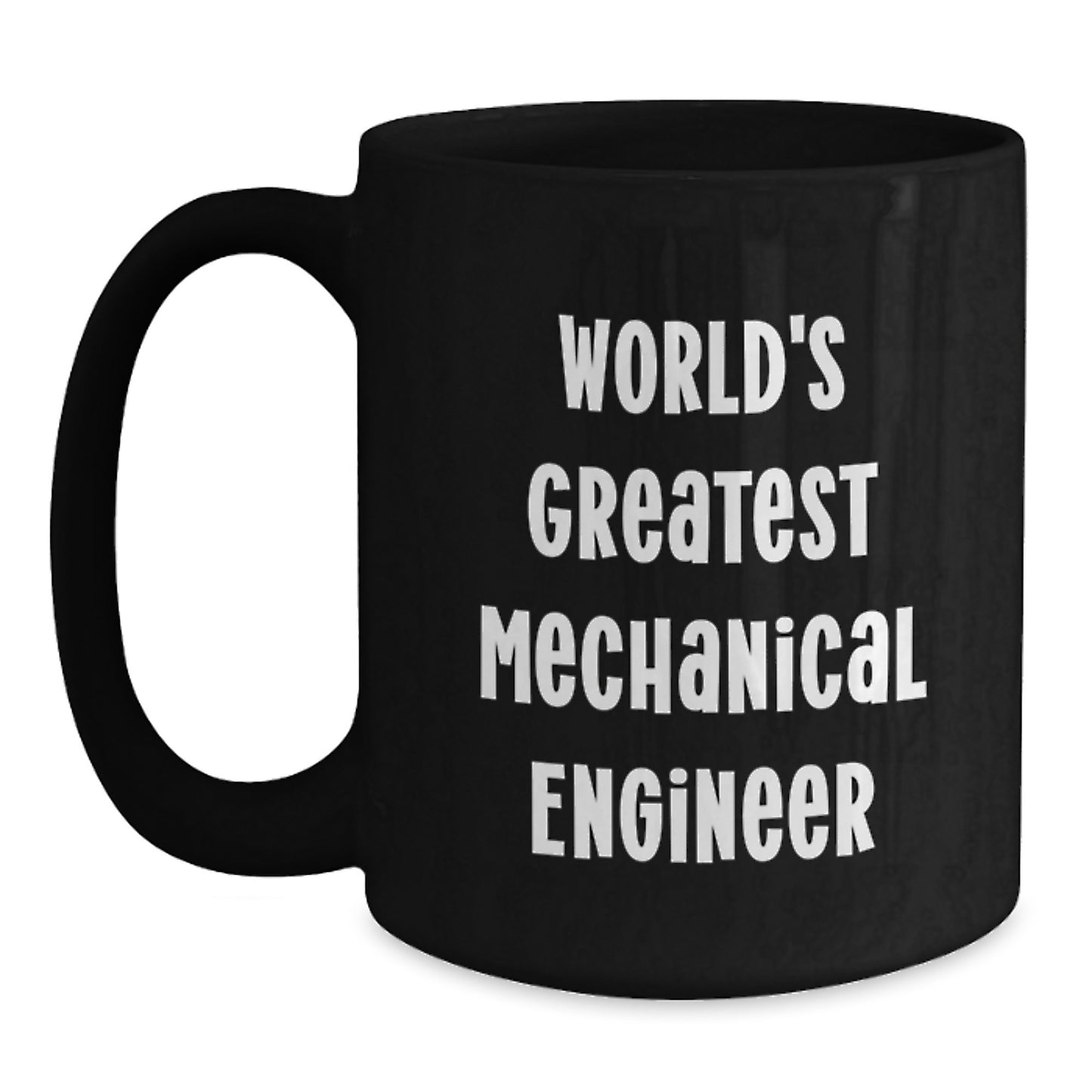 Funny World's Greatest Mechanical Engineer Gifts for Mechanical Engineer Dad Black Coffee Mug - Main