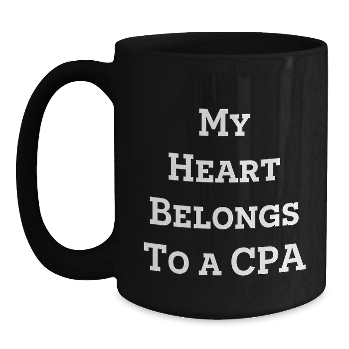 Funny CPA Gifts for Men - Black Coffee Mug, 'My Heart Belongs To A CPA' Quote, Unique Graduation Gifts from Friends, Coworkers or Family - Main