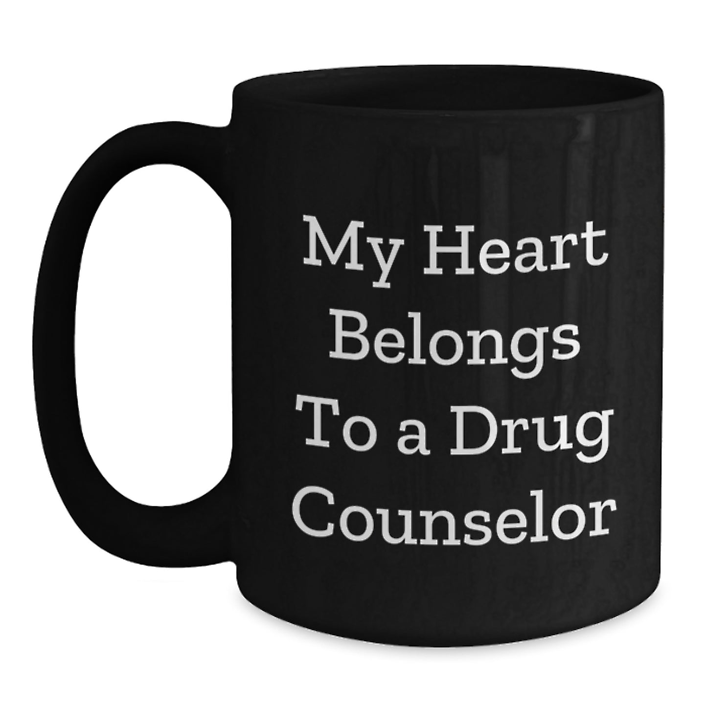 Funny 'My Heart Belongs To A Drug Counselor' Black Coffee Mug Gifts from Friends for Christmas Unique - Main