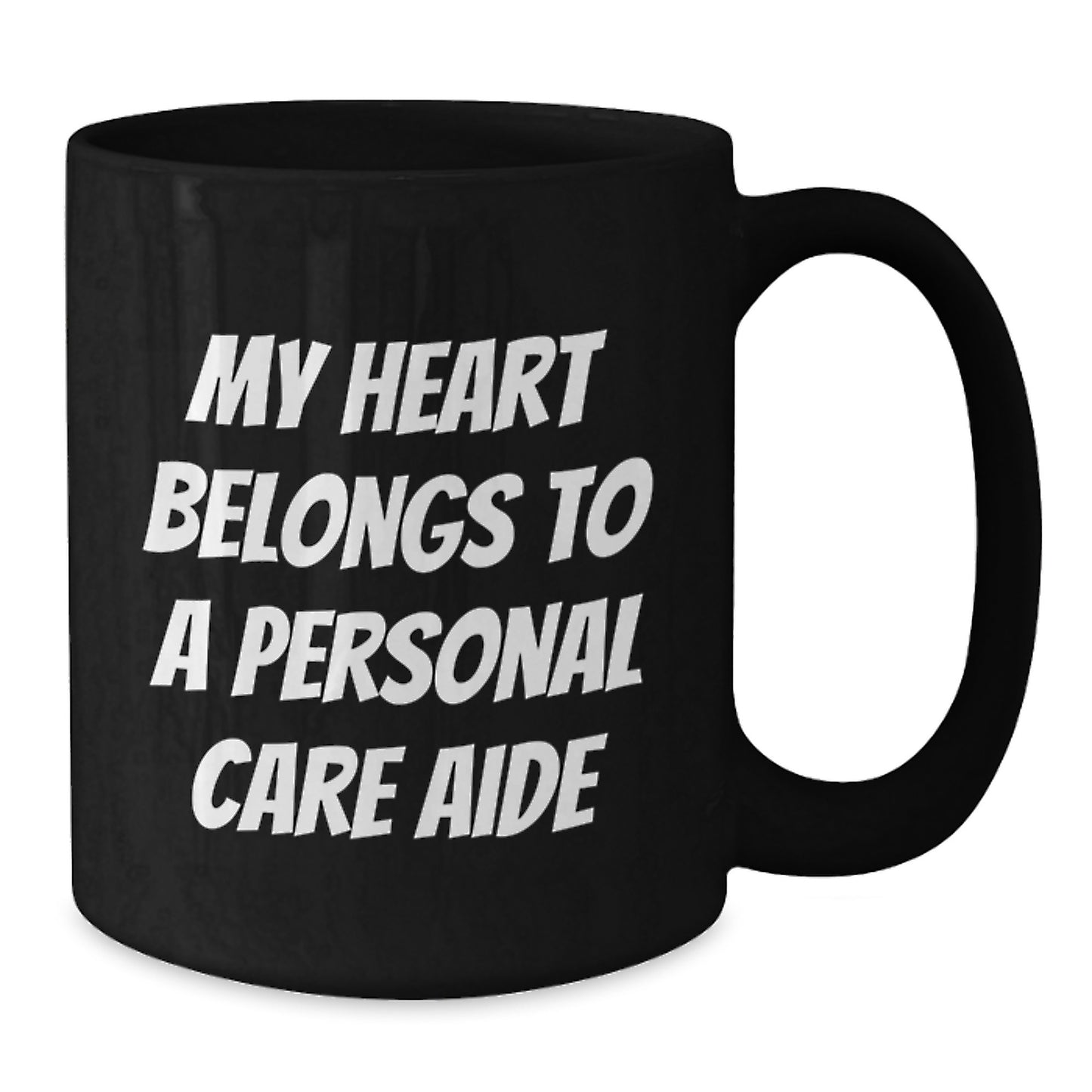 Funny Personal Care Aide Gifts from Friends - 'My Heart Belongs To A Personal Care Aide' Black Coffee Mug, Birthday Unique Gifts for Personal Care Aide - Additional