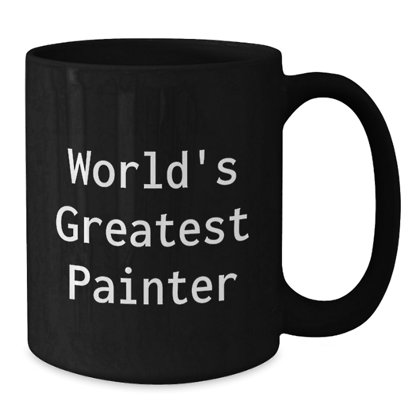 Gifts from Men for World's Greatest Painter - Funny Quote Black Coffee Mug, Christmas Unique Gifts, Painter Mug - Additional