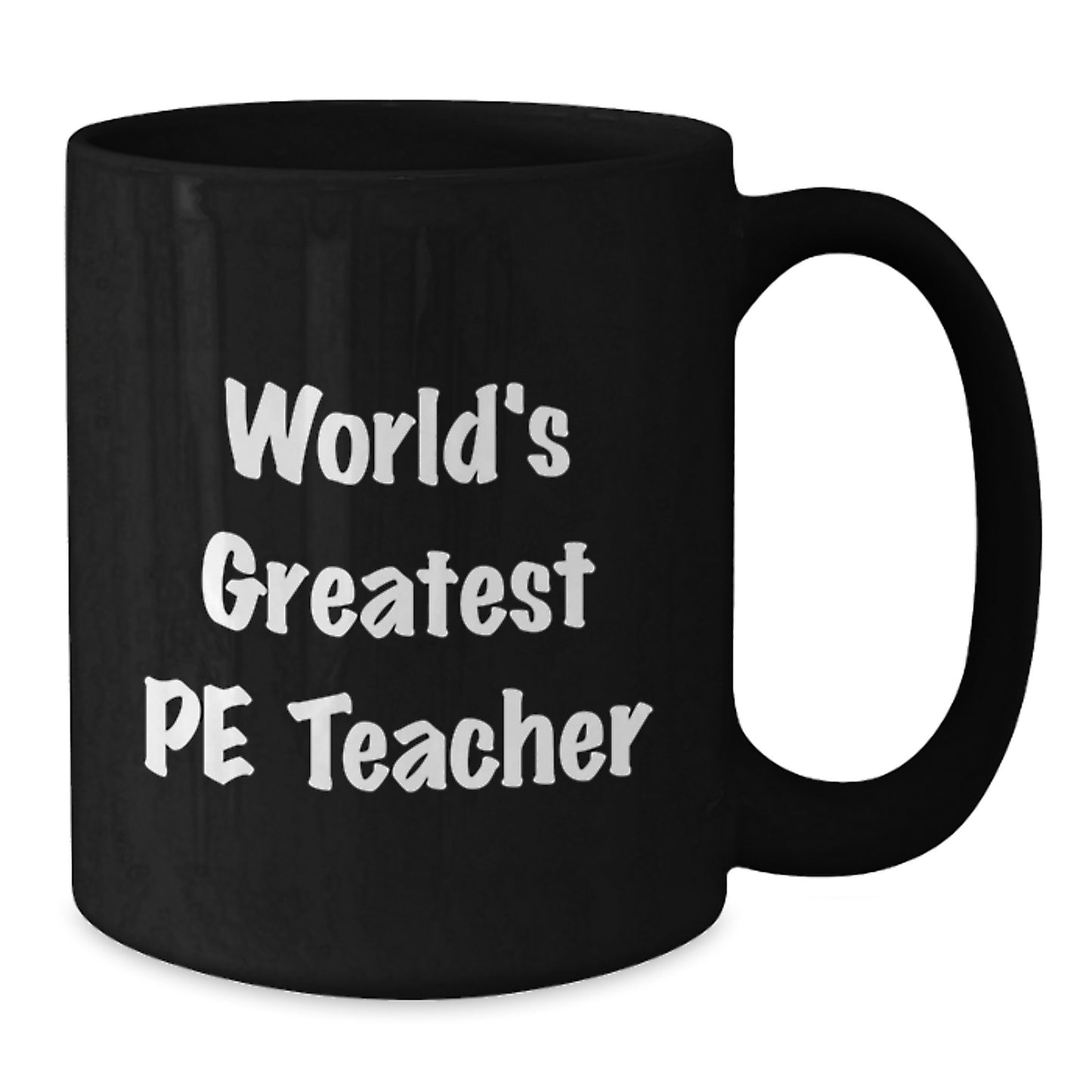 Funny PE Teacher Gifts from Friends Valentine's Unique Mugs, World's Greatest Pe Teacher, Black Coffee Mug Perfect for Men and Women PE Teachers, Funny Quote - Additional
