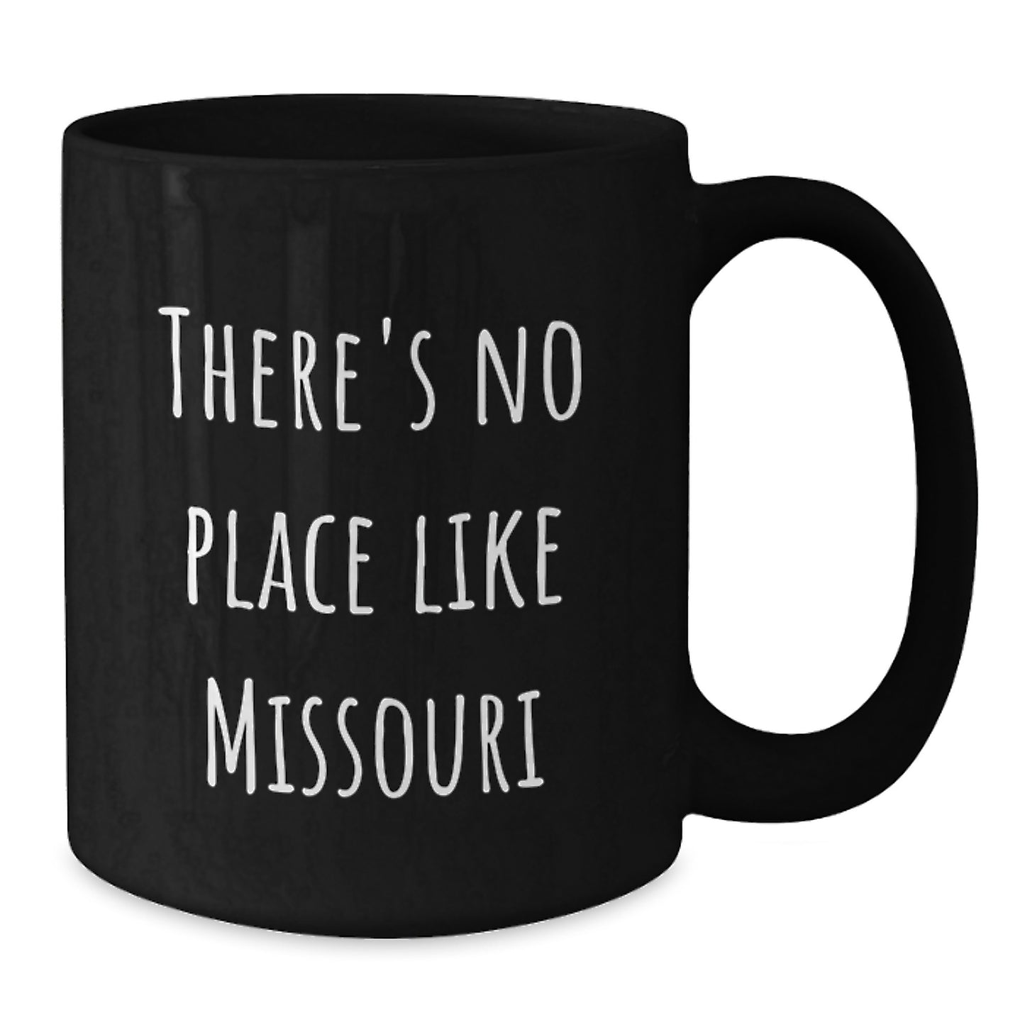 Graduation Unique Gifts from Friends and Family to Missouri Lovers - 'There's No Place Like Missouri' Funny Quote Ceramic Black Coffee Mug - Additional