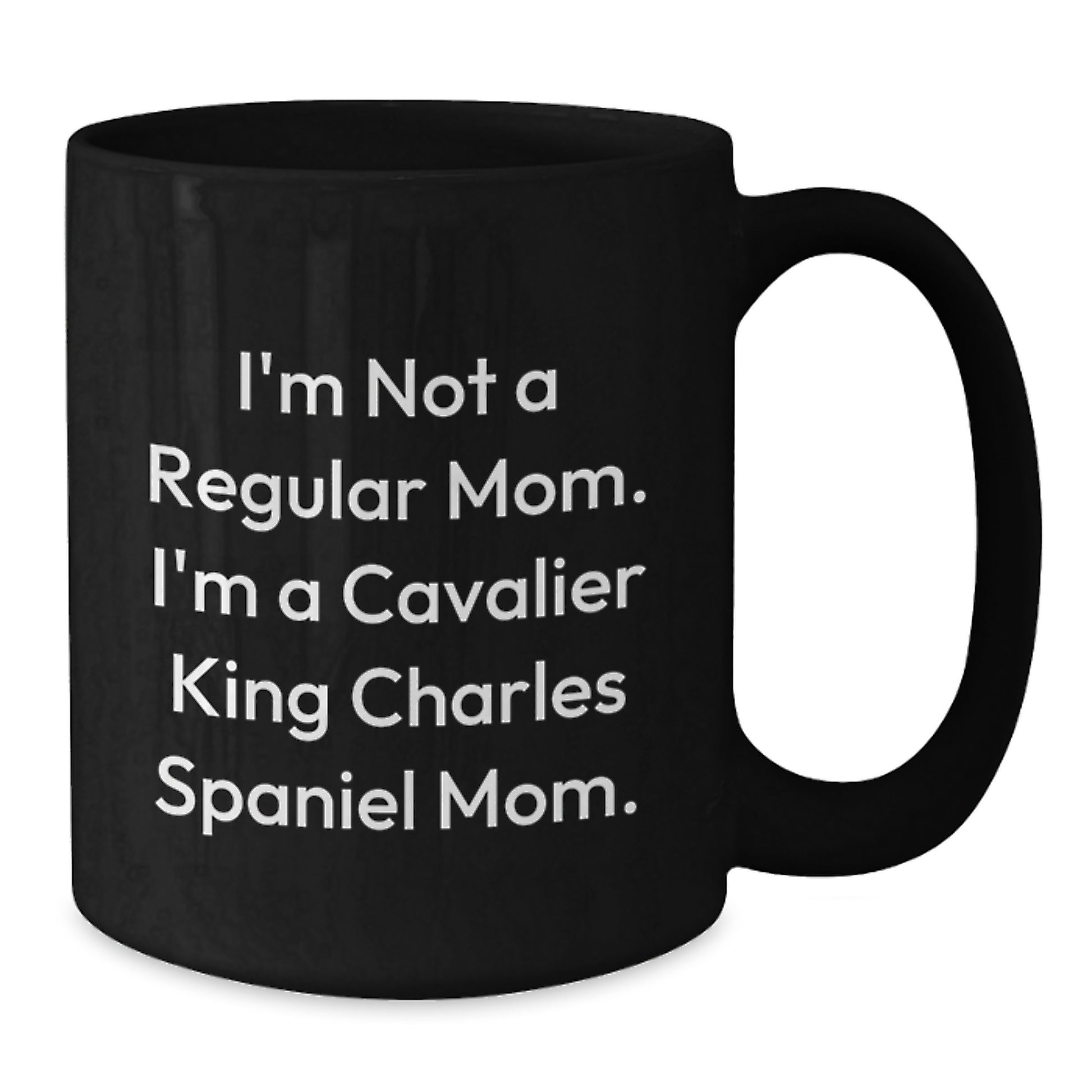 Funny Cavalier King Charles Spaniel Dog Mom Gifts for Graduation - Black Coffee Mug - Additional