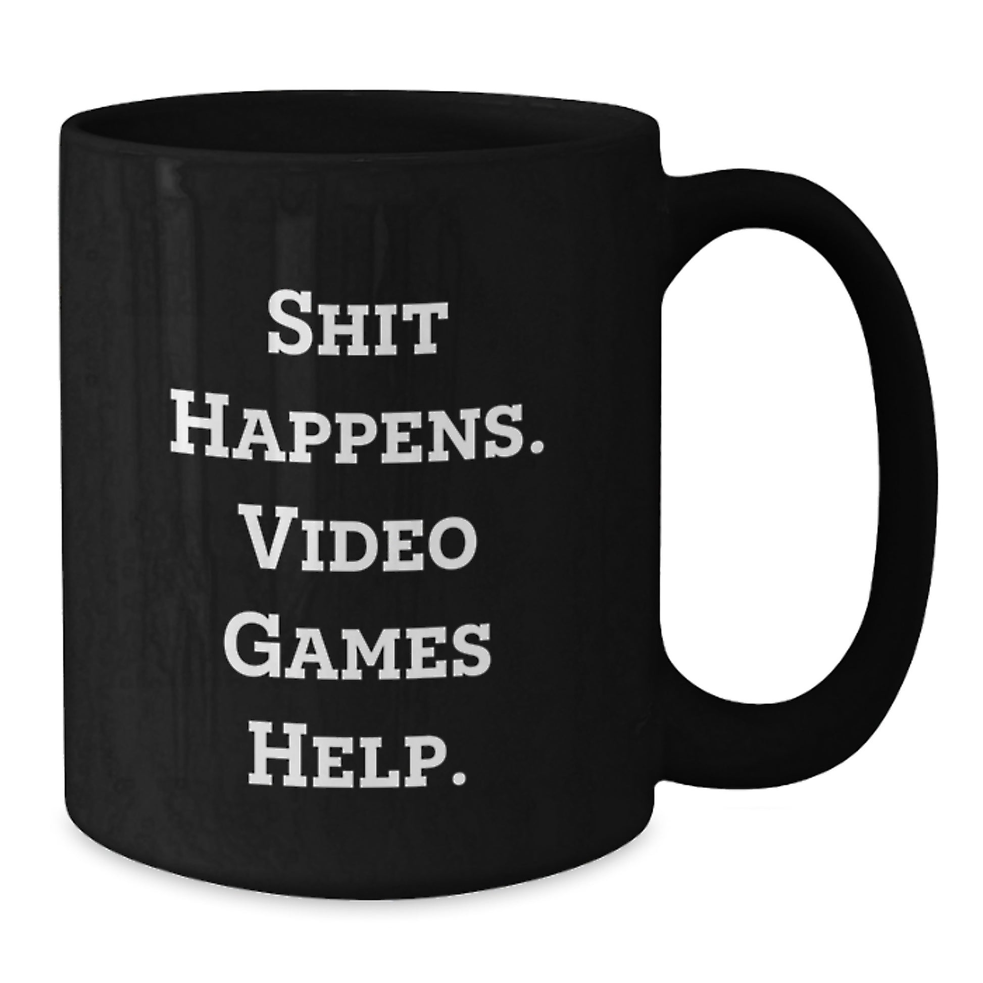 Funny Playing Video Games Birthday Black Coffee Mug Gifts from Friends and Family - 'Shit Happens. Video Games Help.' - Additional