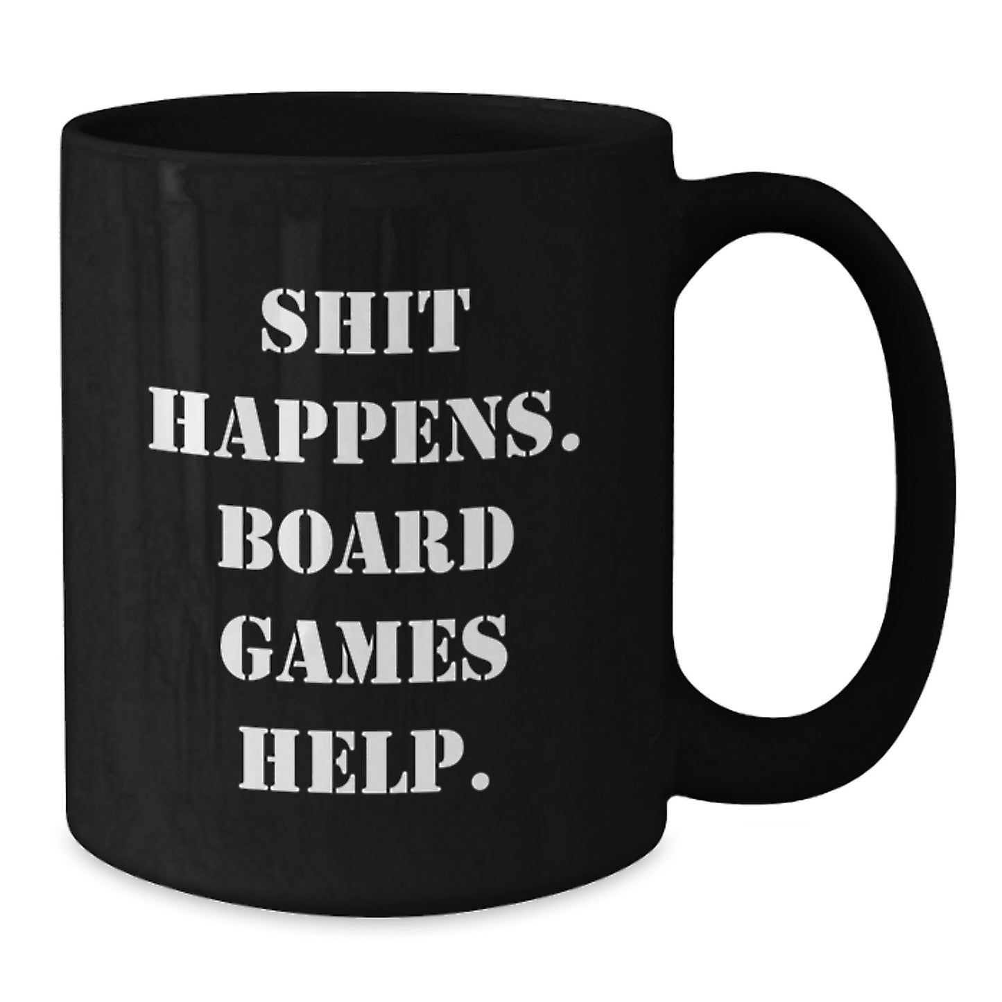 Funny Board Games Gifts for Him, Birthday Unique Gifts, Black Coffee Mug, 'Shit Happens. Board Games Help.' Quote, Gifts from Friends - Additional