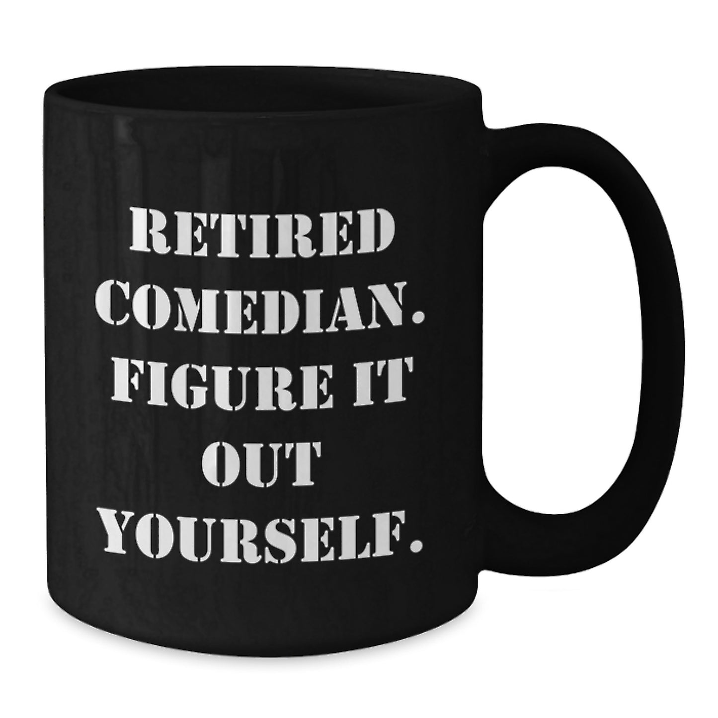 Funny Comedian Gifts from Friends - Black Coffee Mug for Comedian Men - Christmas Unique Gifts - Additional