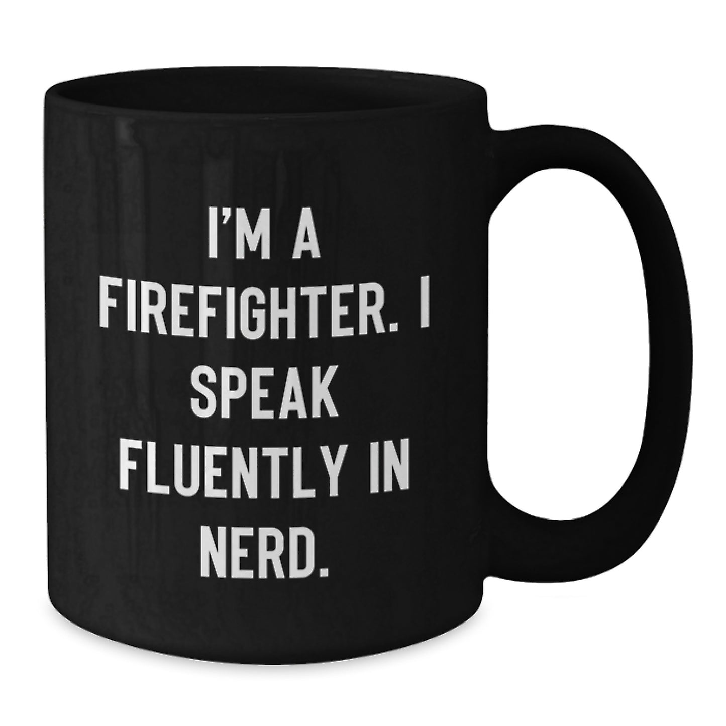 Funny Firefighter Gifts for Men, I'm A Firefighter, Gifts from Friends, Black Coffee Mug, Perfect Holiday Unique Gifts - Additional