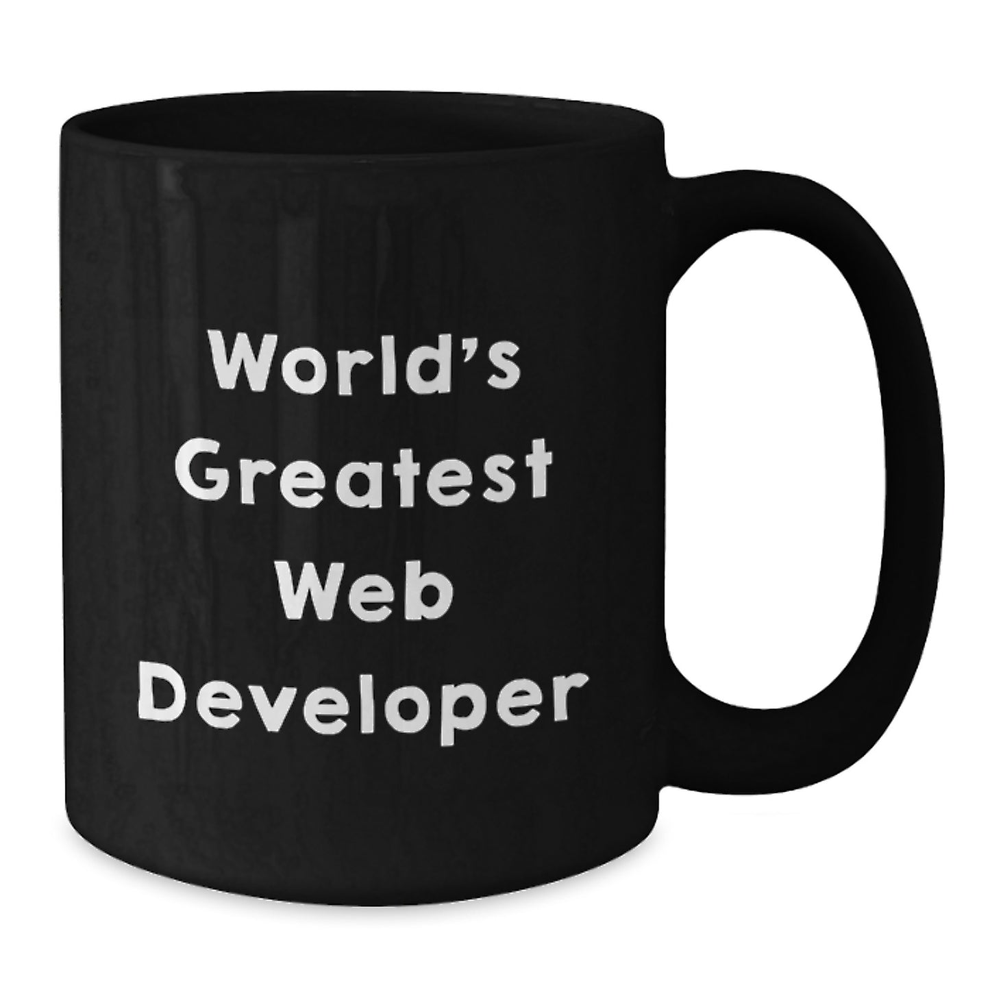 Funny World's Greatest Web Developer Gifts for Men, Women, or Coworkers - Birthday Unique Mugs for Web Developer, 11oz or 15oz Black Coffee Mug - Additional