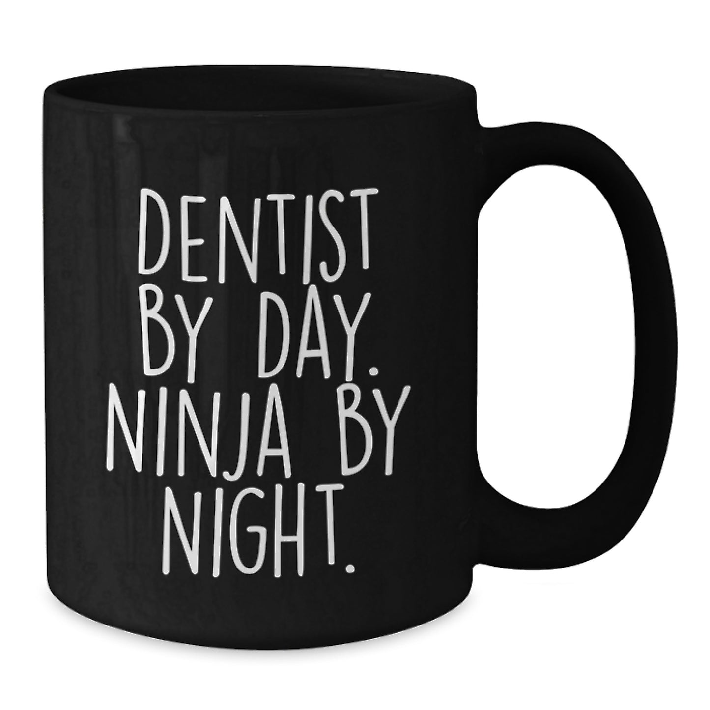 Funny Dentist Gifts for Christmas - Black Coffee Mug - 'Dentist By Day. Ninja By Night.' Quote - Additional