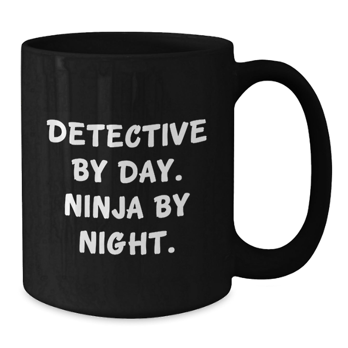 Funny Detective Black Coffee Mugs Gifts for Men from Friends - Ninja by Night - Additional