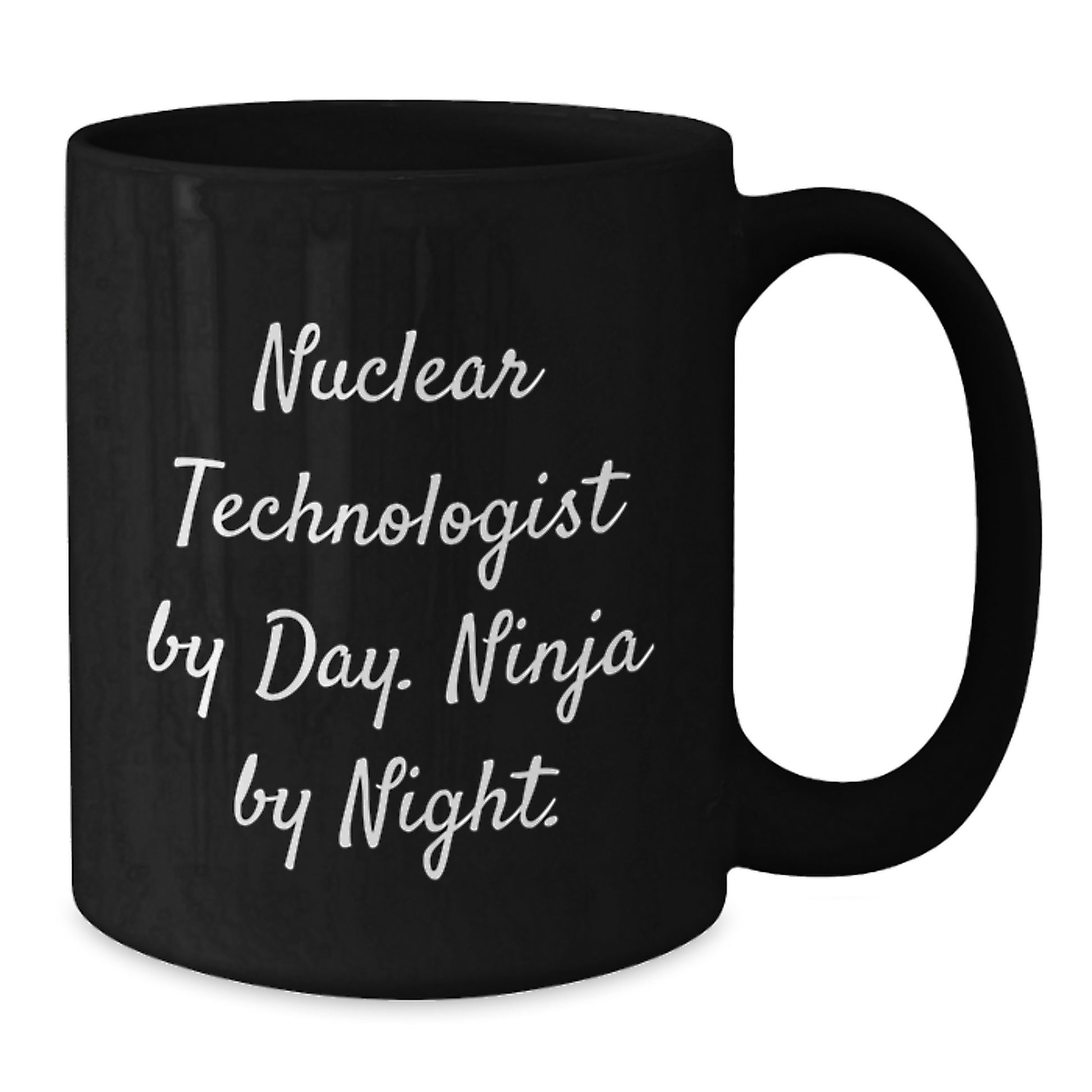 Nuclear Technologist Gifts, Funny Coffee Mug for Nuclear Technologist, Black Ceramic Mug for Valentine's Unique Gifts from Friends to Men Nuclear Technologist - Additional