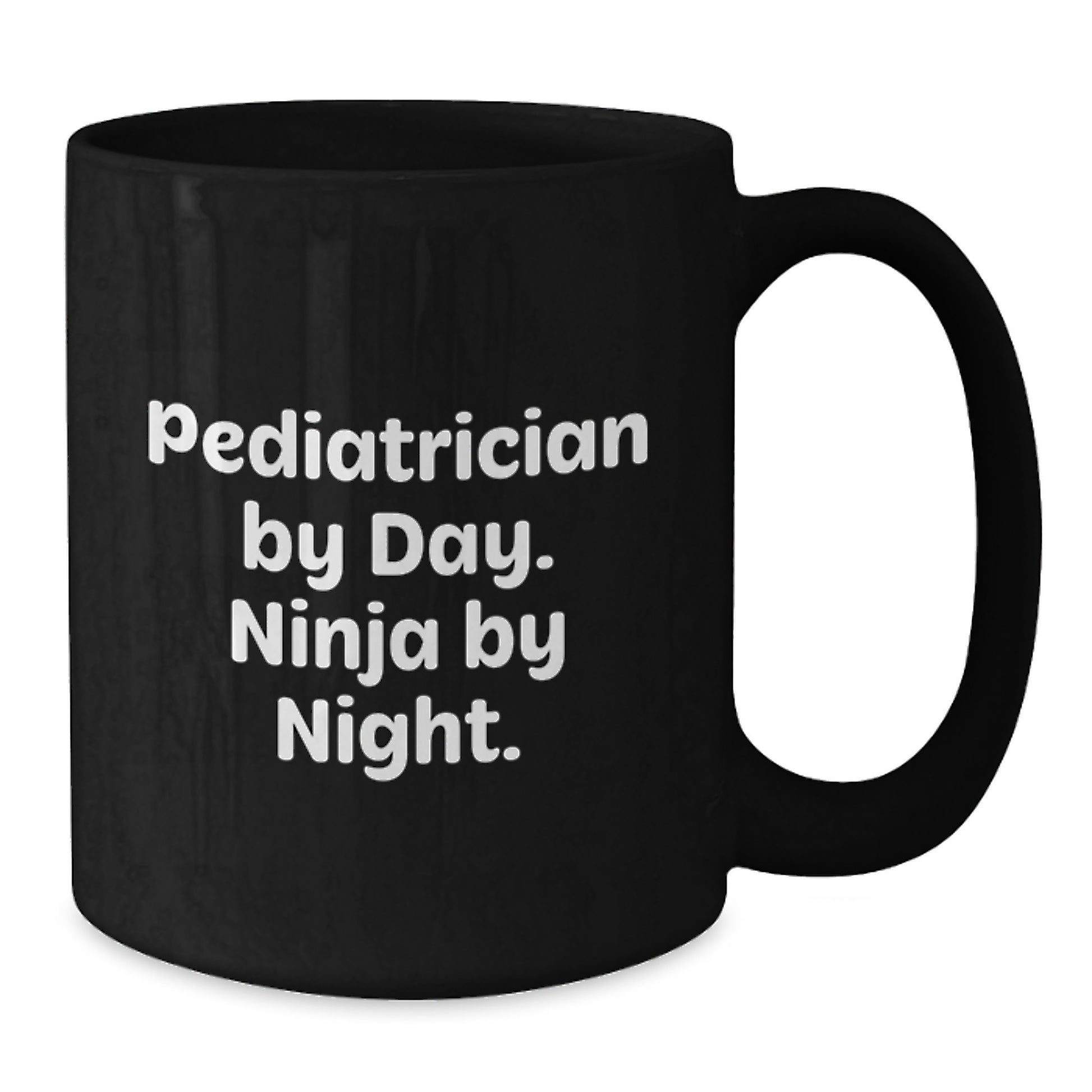 Pediatrician Humor Gifts for Men from Family and Friends to Start the Day with Black Coffee Mug, 'Pediatrician By Day Ninja By Night' Quote - Additional