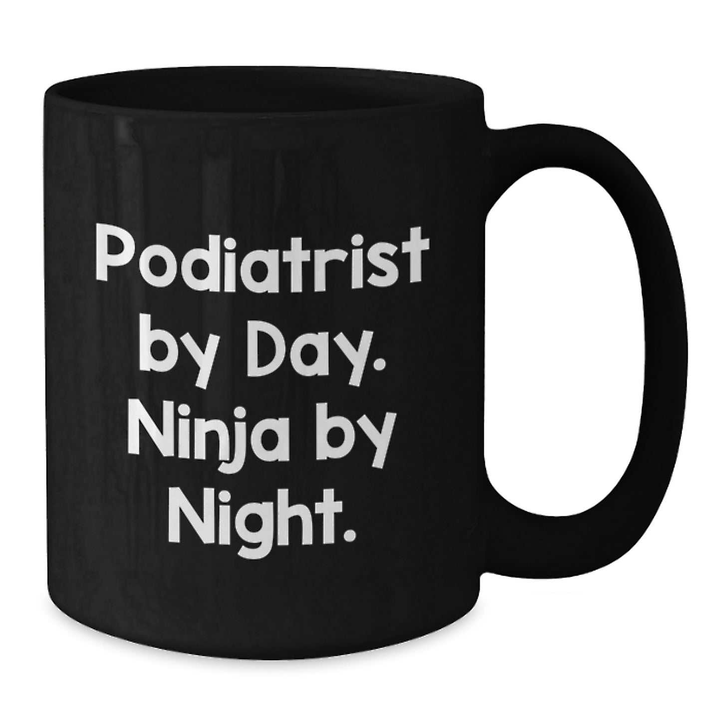 Funny Podiatrist Gifts for Graduation - 'Podiatrist By Day. Ninja By Night.' Black Coffee Mug for Men or Women - Additional