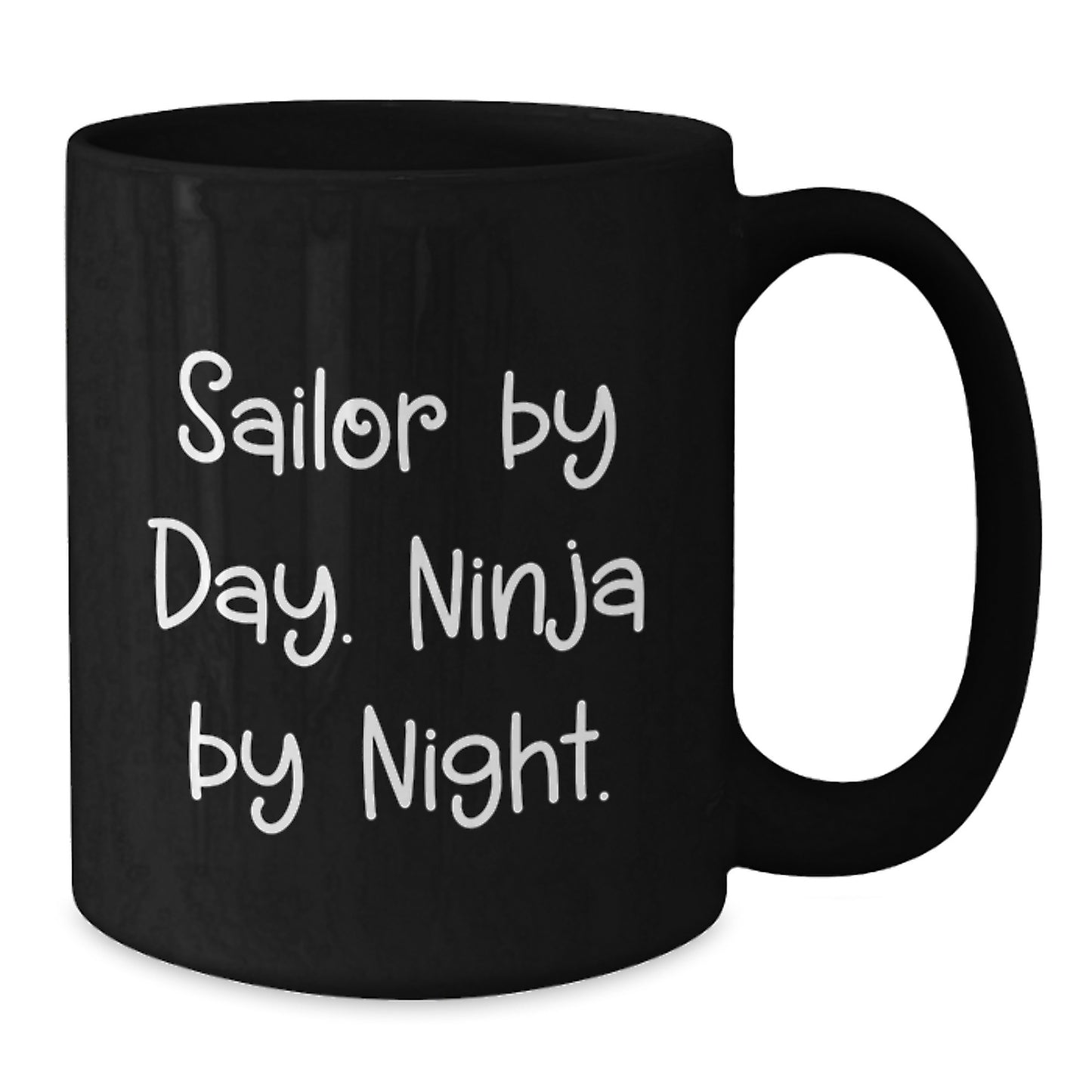 Sailor Gifts from Men to Men, Unique Graduation Unique Gifts for Sailor by Day Ninja by Night - Additional