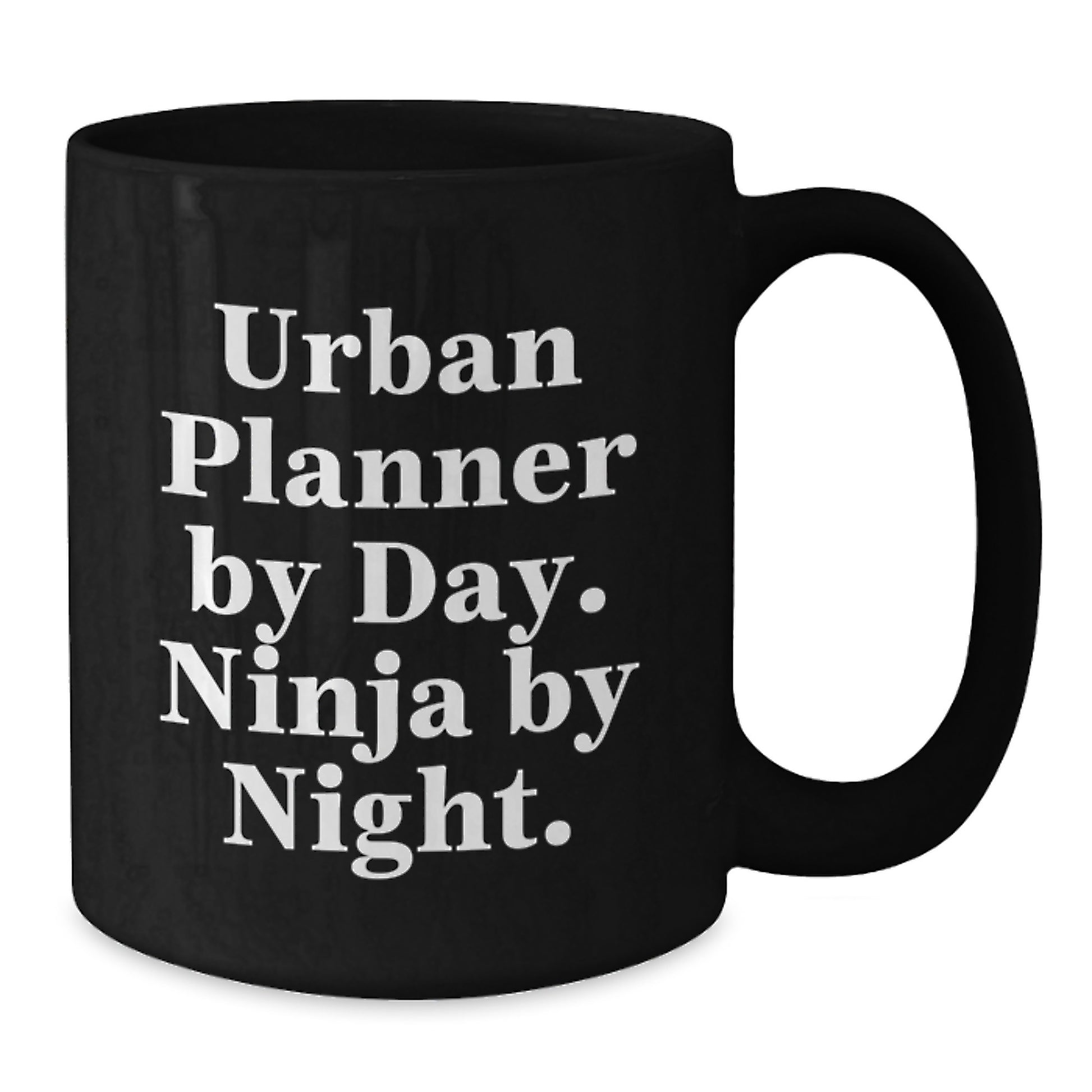 Urban Planner By Day Funny Ninja Gifts for Friends, Black Coffee Mug for Urban Planner Lover, Unique Graduation Gifts from Friends - Additional