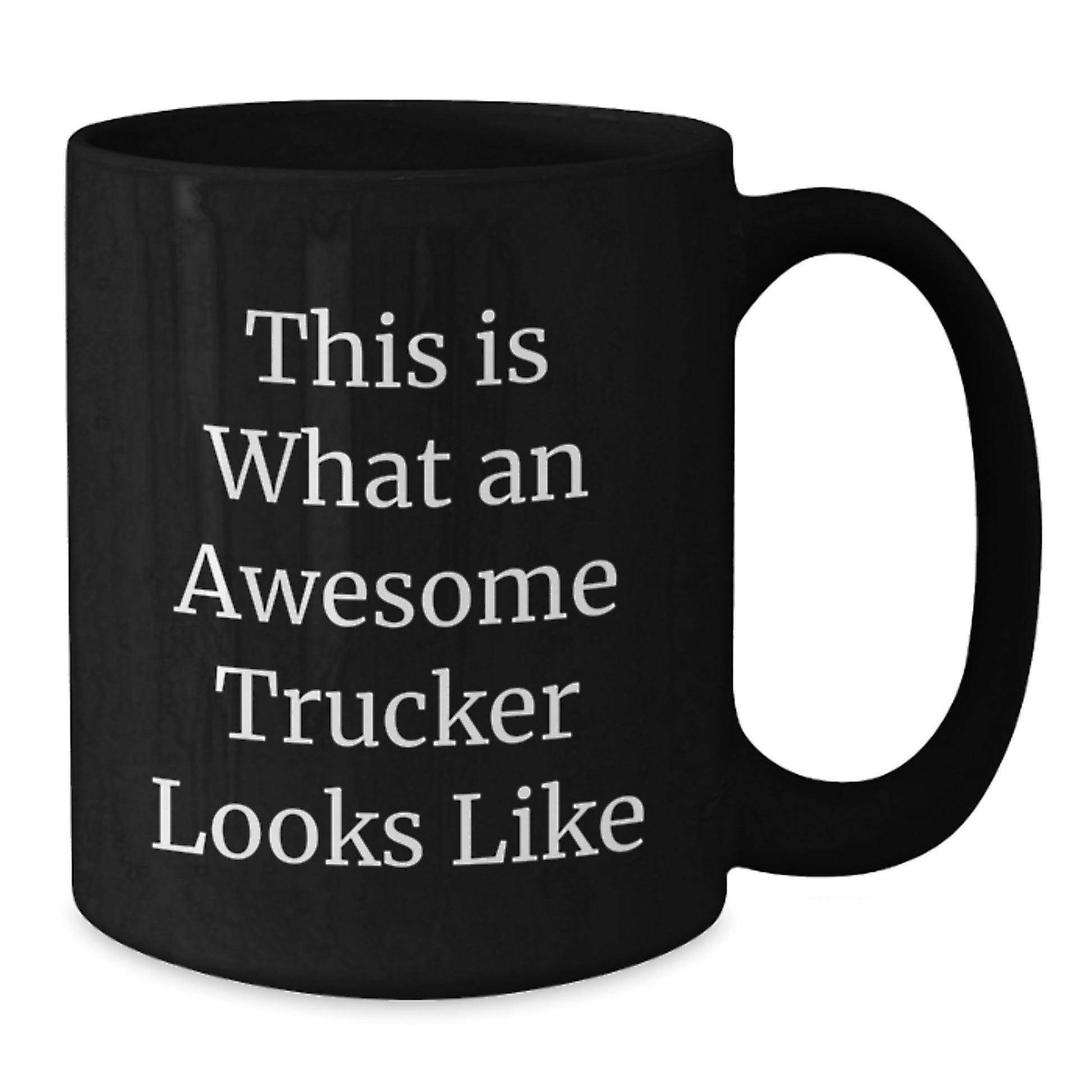 Funny Trucker Gifts for Men, Birthday Unique Mugs from Friends, This Is What An Awesome Trucker Looks Like Black Coffee Mug - Additional