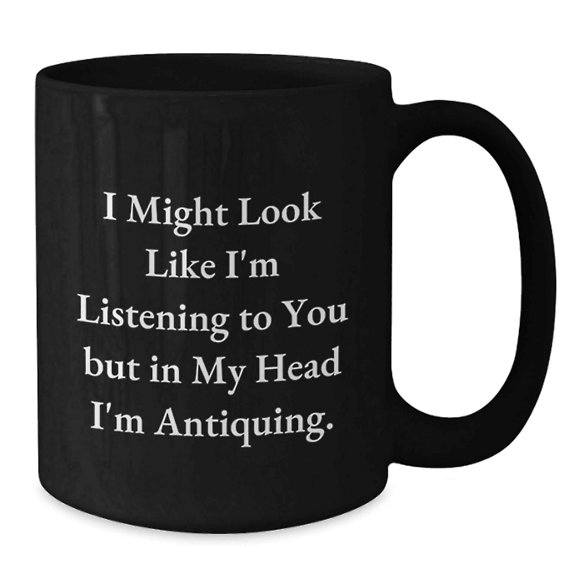 Antiquing Enthusiast Gifts from Friends, Funny Black Coffee Mug for Graduation Unique Finds - Additional