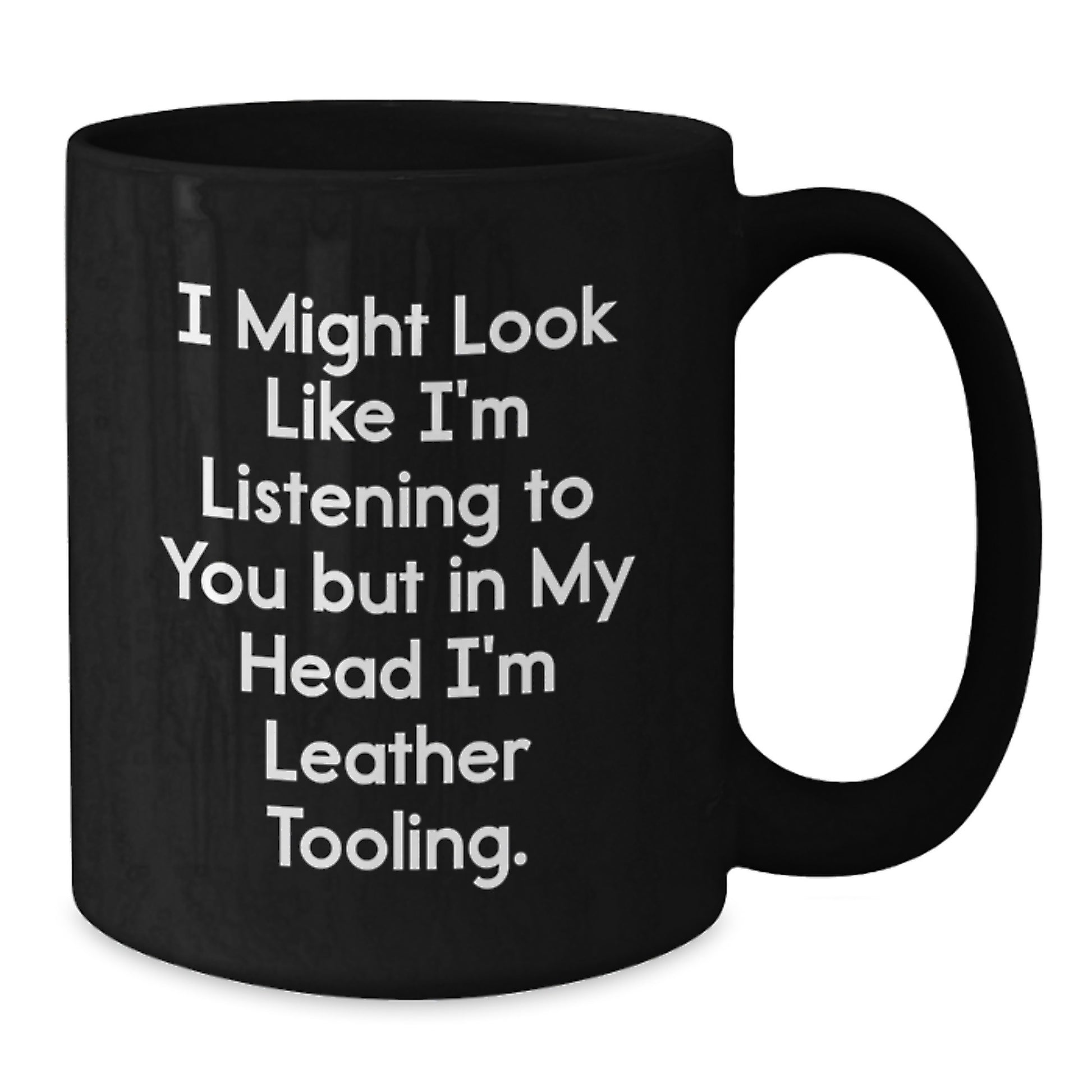 Funny Leather Tooling Gifts for Friends, Coworkers, Family - Black Coffee Mug, Unique Christmas Memorable Presents - Additional