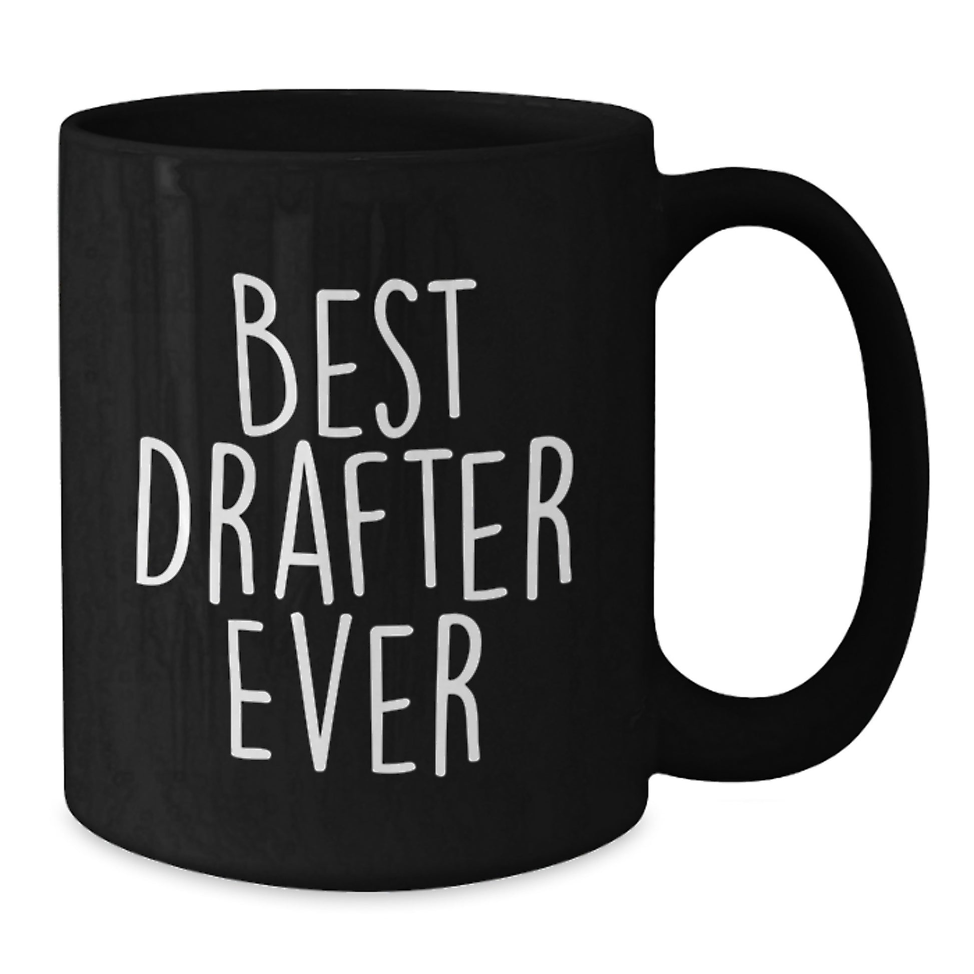 Funny Best Drafter Ever Black Coffee Mugs, Gifts from Men to Drafter Friends, Graduation Unique Gifts - Additional