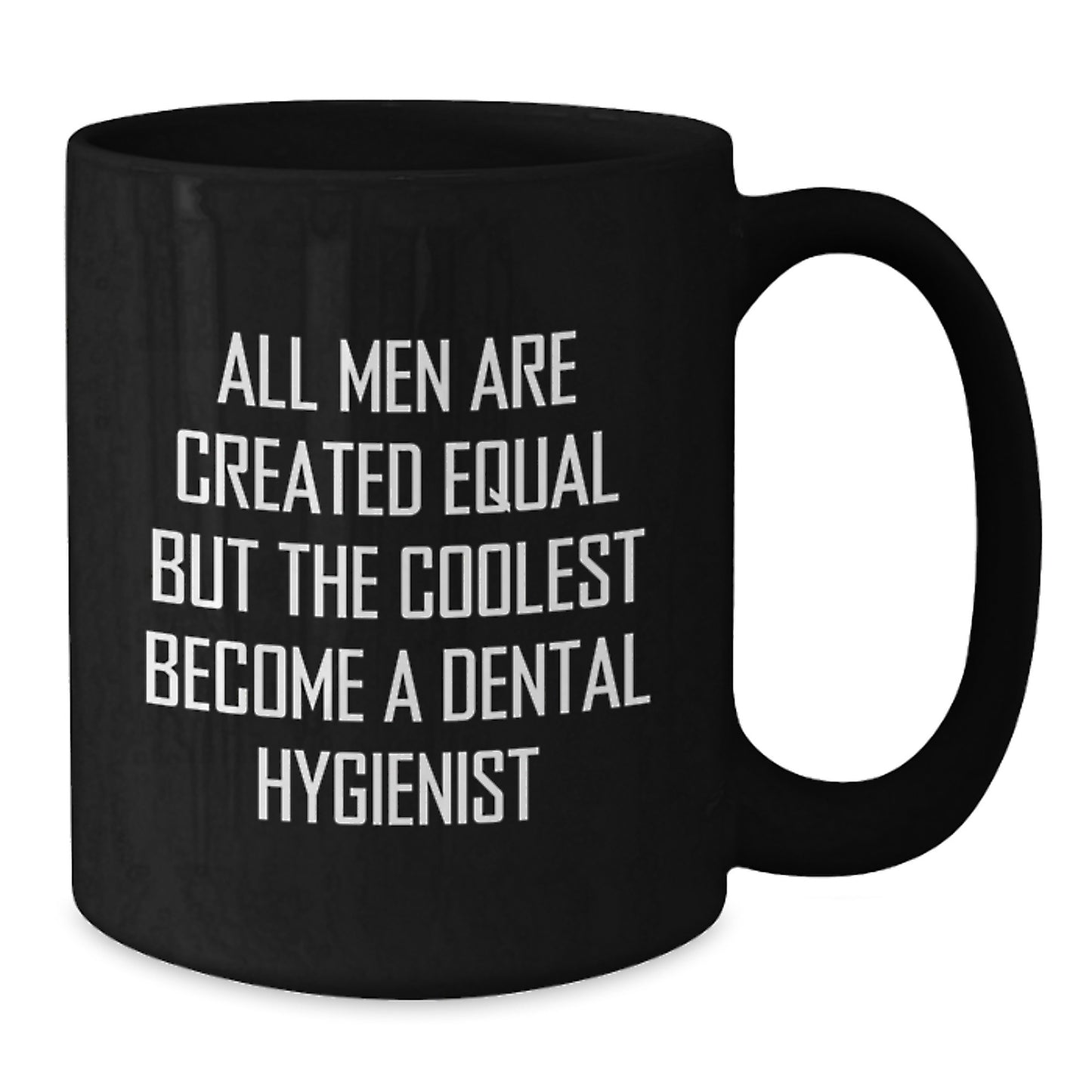 Funny Dental Hygienist Gifts for Men, Black Coffee Mug with Inspirational Quote, Perfect Birthday Unique Gifts from Friends - Additional
