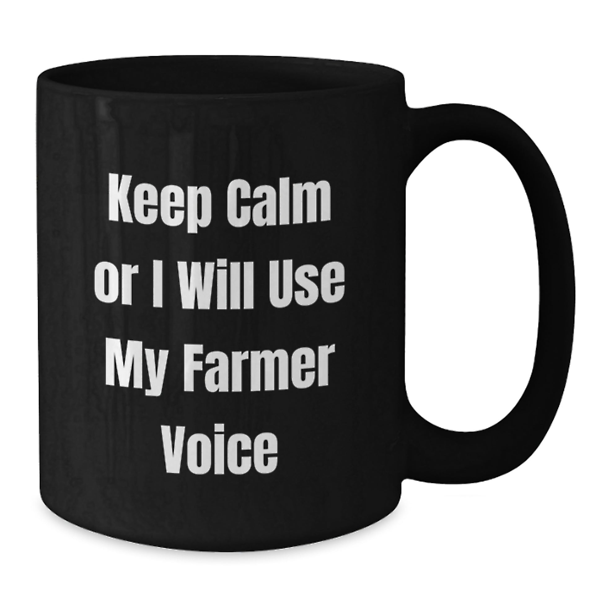 Funny Farmer Gifts for Men - Keep Calm Or I Will Use My Farmer Voice Black Coffee Mug, 11oz or 15oz, Microwave and Dishwasher Safe, Gifts from Men for Graduation - Additional