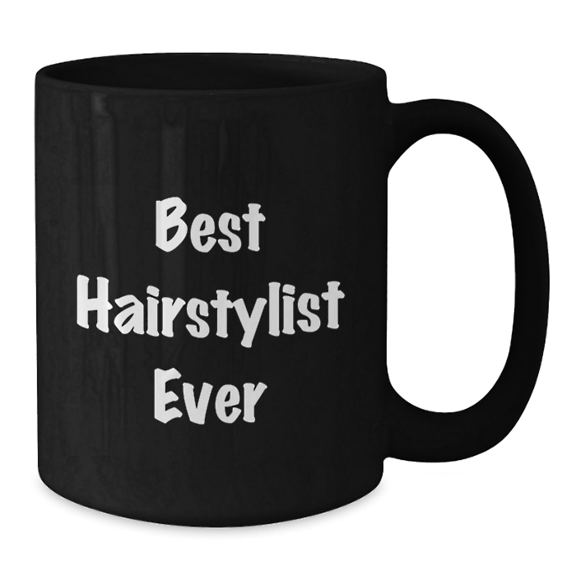 Hairstylist Gifts from Friends - Best Hairstylist Ever Funny Quote on Black Coffee Mug for Graduation, Unique Gifts for Hairstylist, Men, Women, or Coworkers - Additional