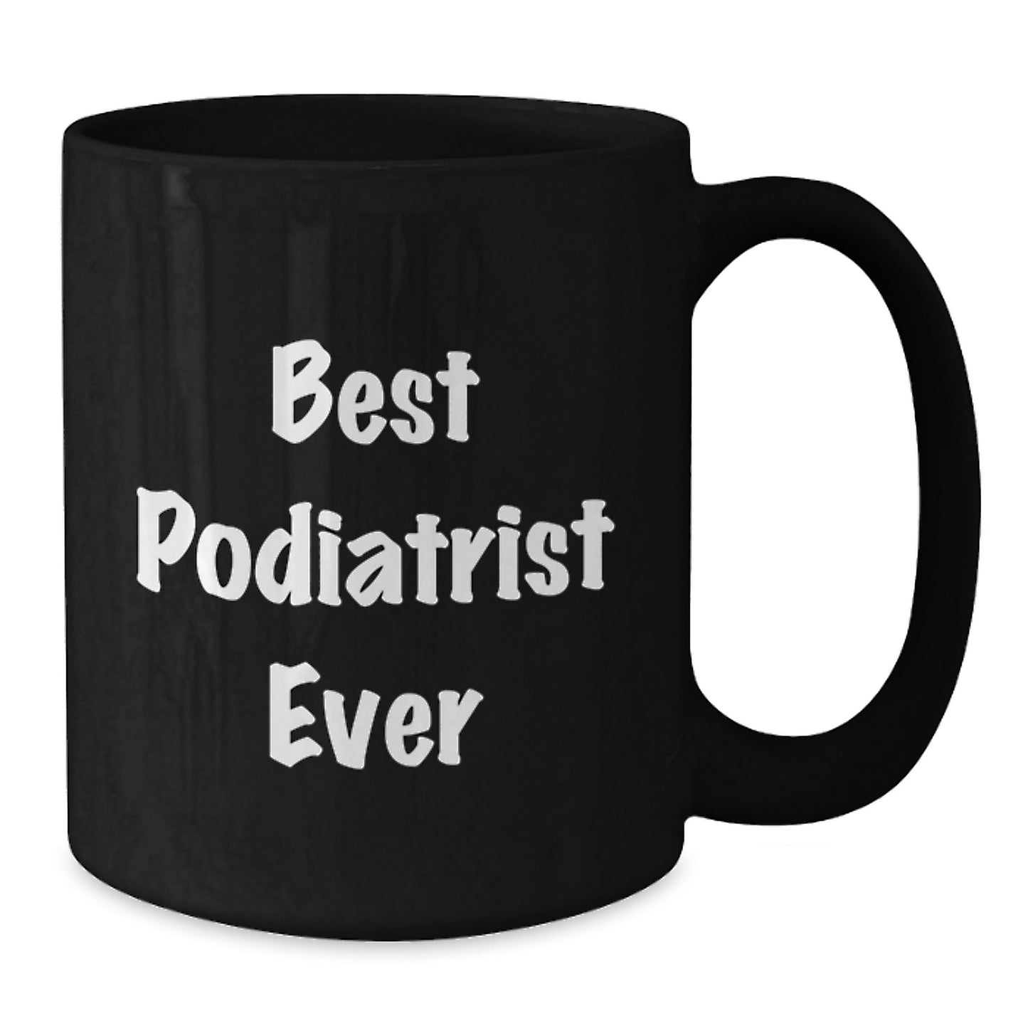 Funny Podiatrist Gifts from Friends for Birthday, Best Podiatrist Ever Black Coffee Mug, Gifts for Podiatrist - Additional