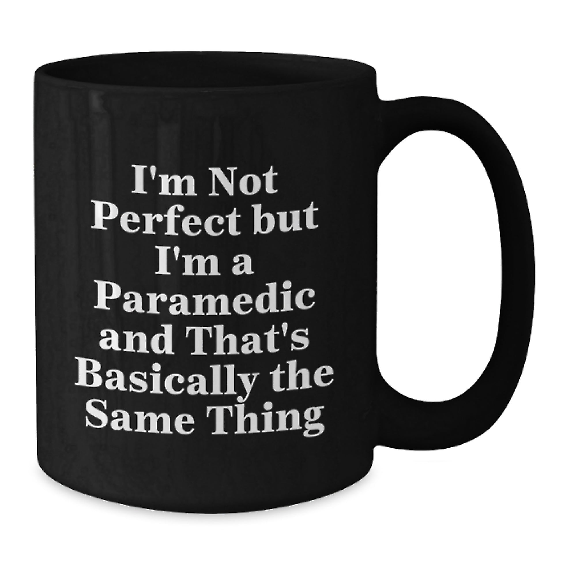 Funny Rescue Worker Gifts for Him - Birthday Unique Gifts from Friends - I'm Not Perfect But I'm A Rescue Worker And That's Basically The Same Thing Black Coffee Mug - Additional