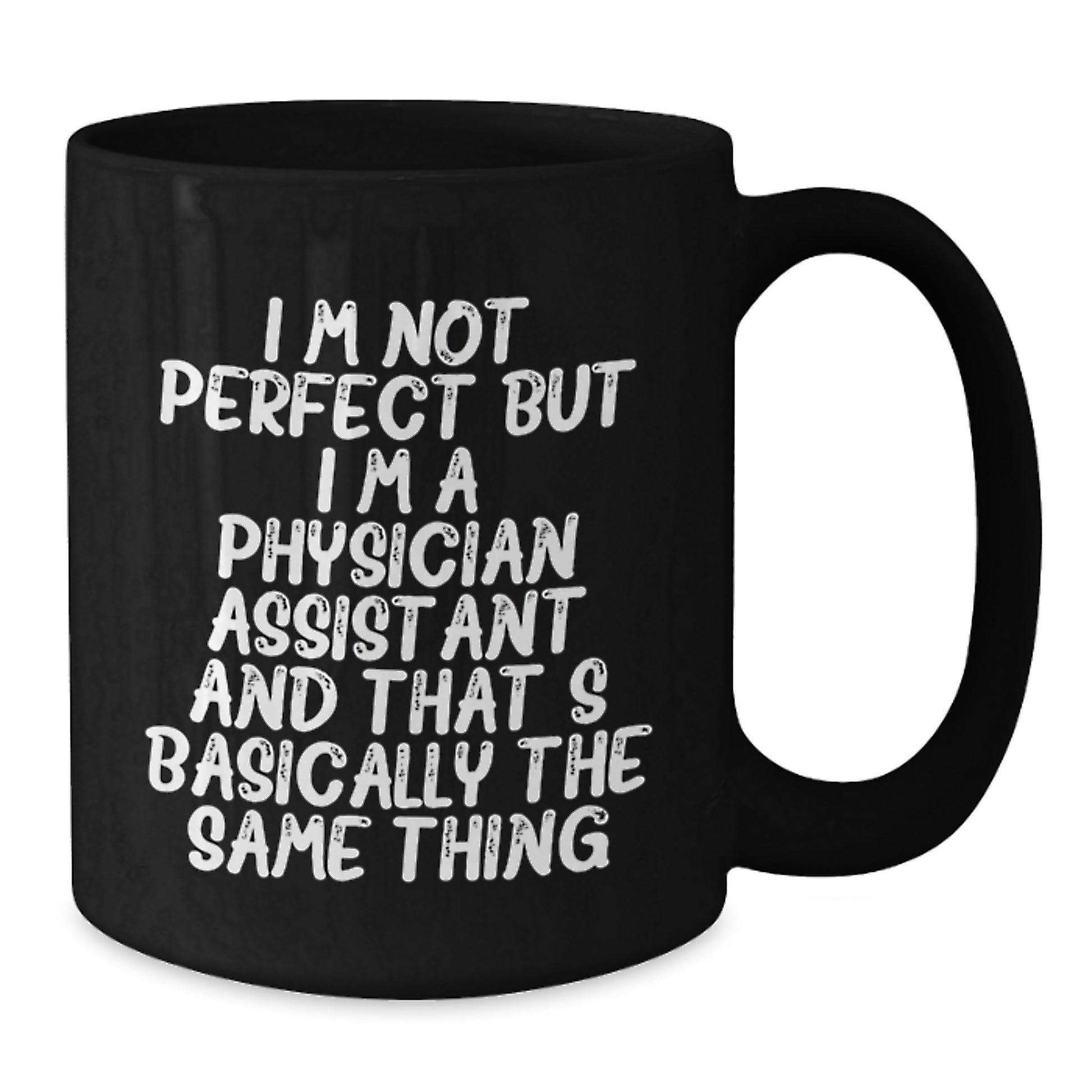 Funny Physician Assistant Gifts, Black Coffee Mug, 'I'm Not Perfect But I'm A Physician Assistant', Christmas Unique Presents from Family to Friends - Additional
