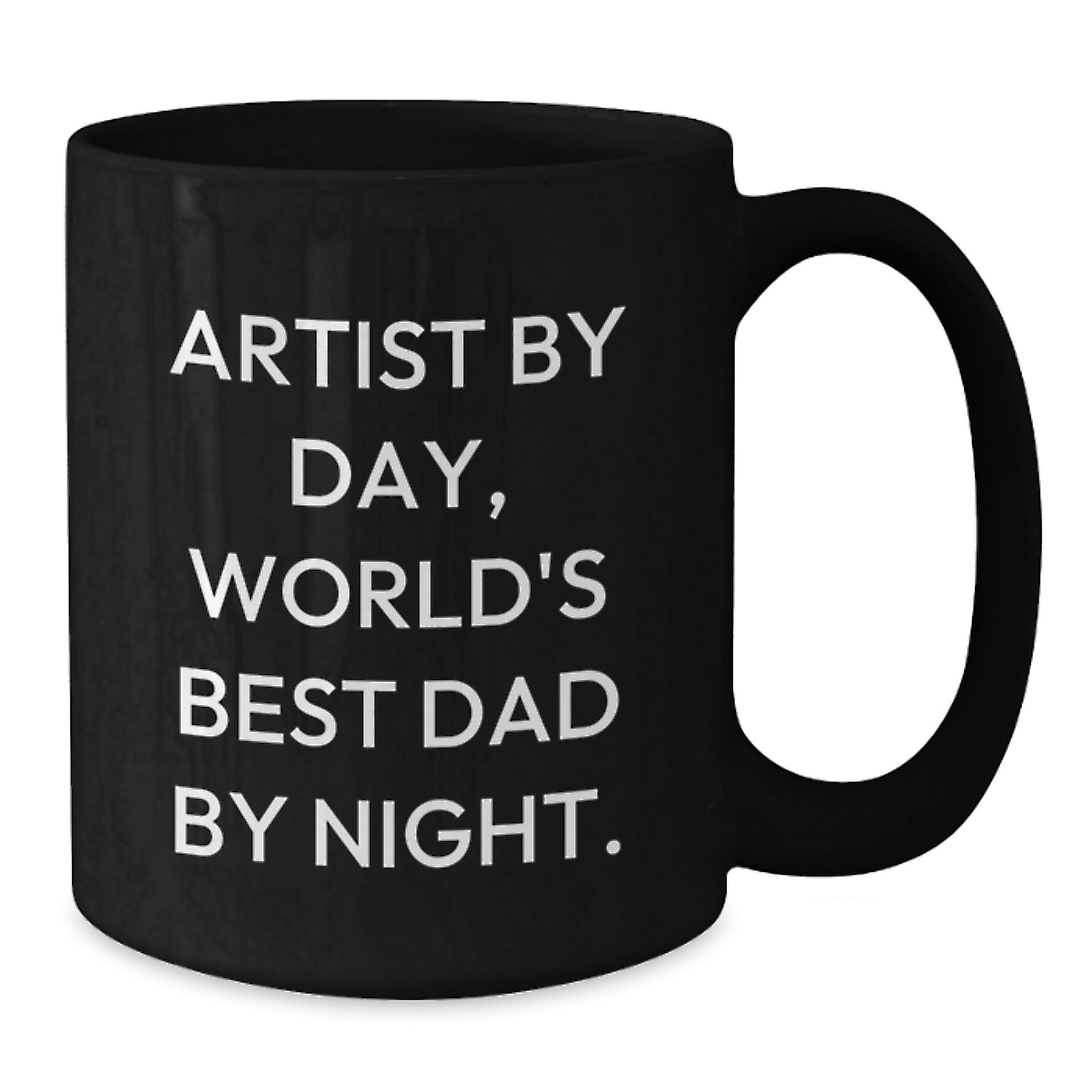 Artist By Day Funny Coffee Mugs, Gifts from Dad to Artist, Birthday Unique for Men - Additional