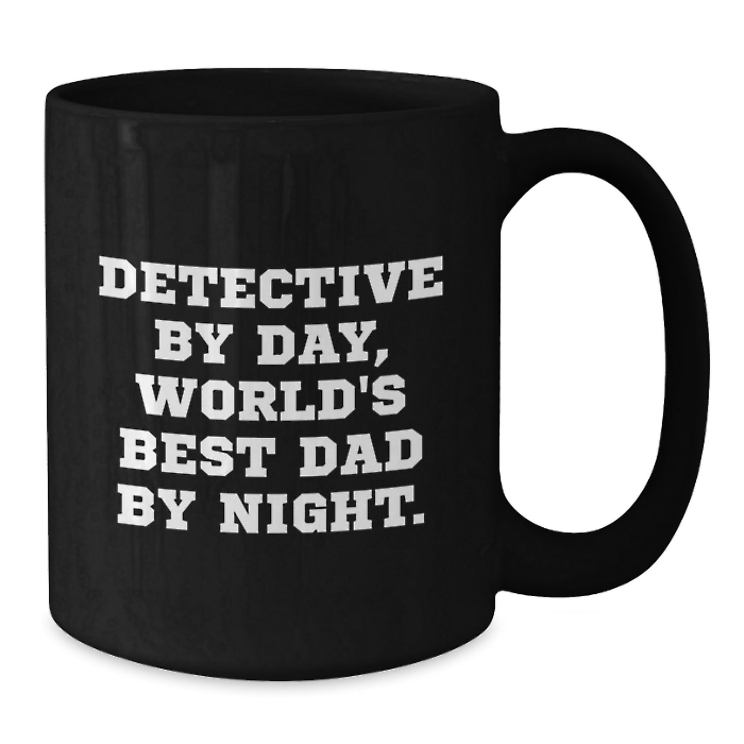 Detective Gifts for Men, Christmas Unique Gifts from Dad, Black Coffee Mug with Funny Quote 'Detective By Day, World's Best Dad By Night.' - Additional