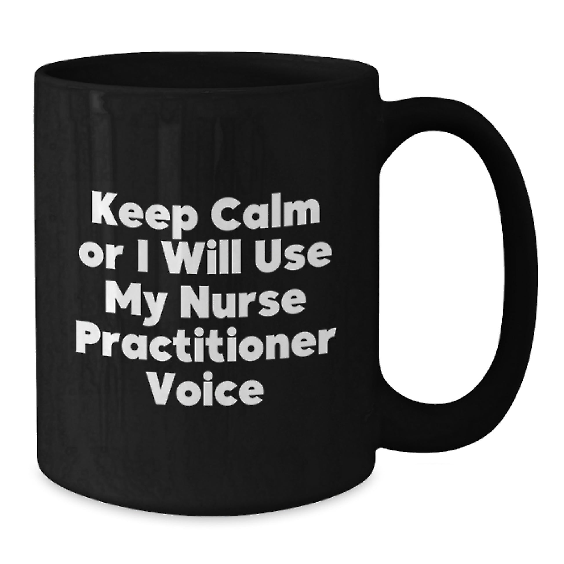 Funny Nurse Practitioner Gifts for Valentine's, 'Keep Calm Or I Will Use My Nurse Practitioner Voice' Black Coffee Mug from Friends to Coworker - Additional