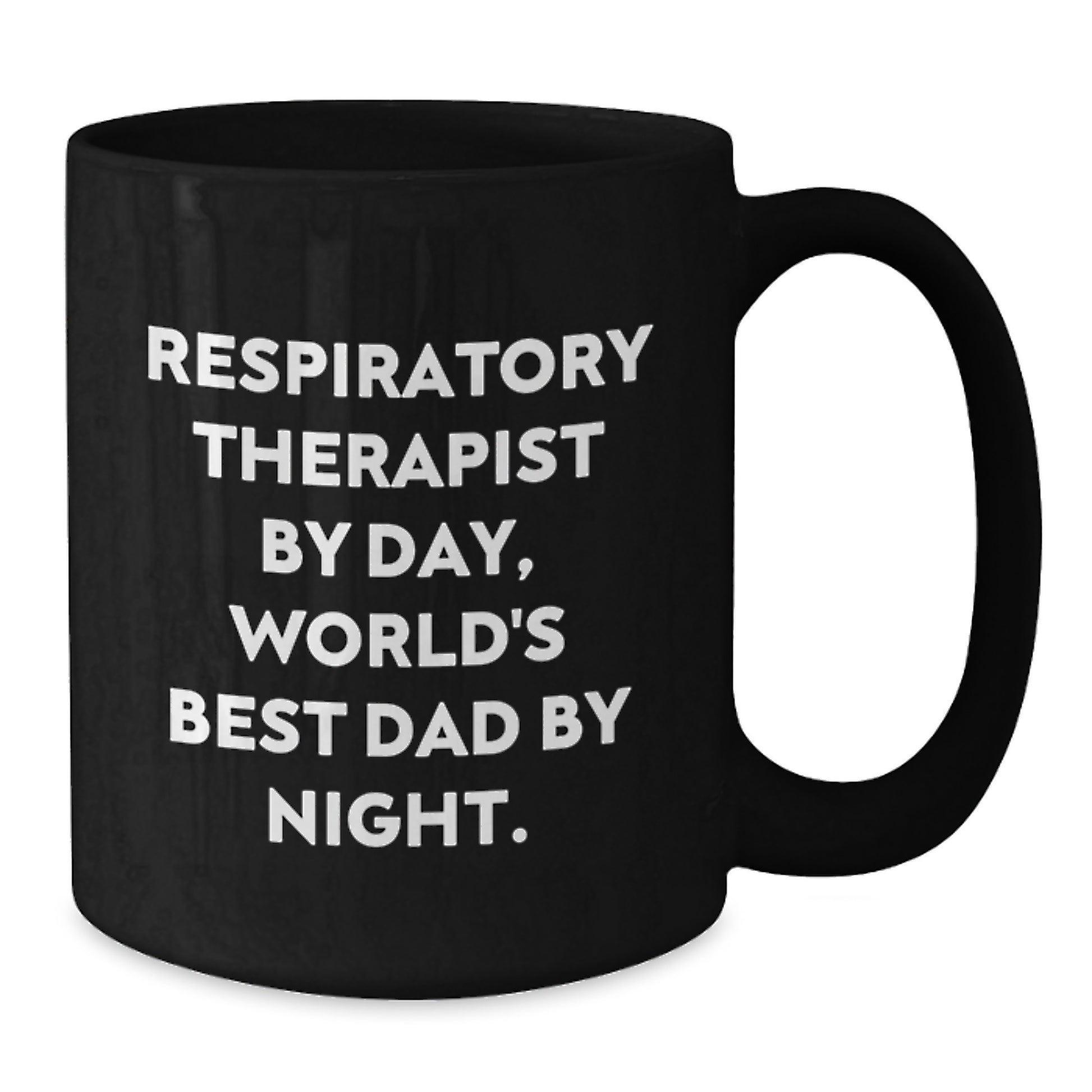 Funny Gift from Dad to Respiratory Therapist by Day Black Coffee Mug for Him Respiratory Therapist Unique Christmas Unique Gifts - Additional