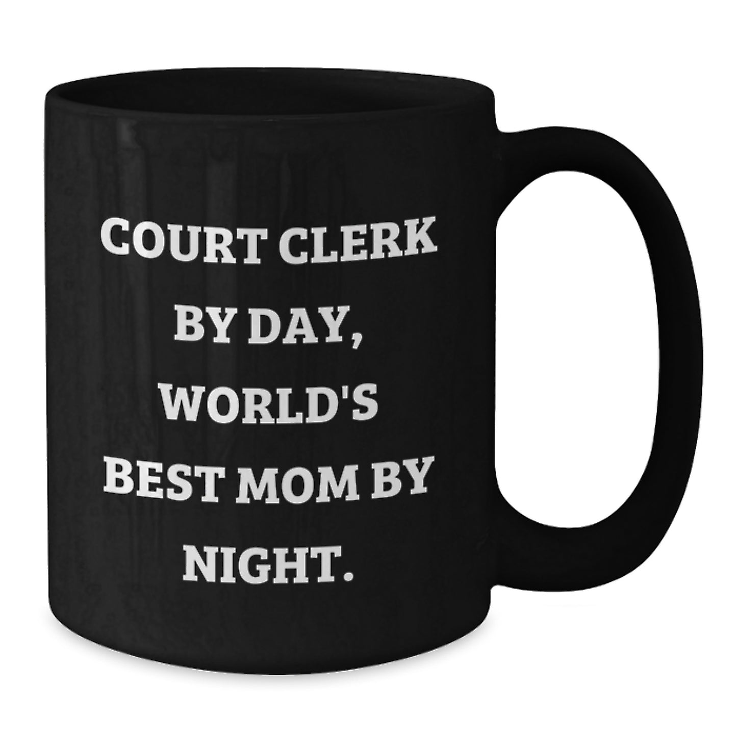 Funny Court Clerk Gifts from Family - Court Clerk Black Coffee Mug for Court Clerks by Day World's Best Mom - Additional
